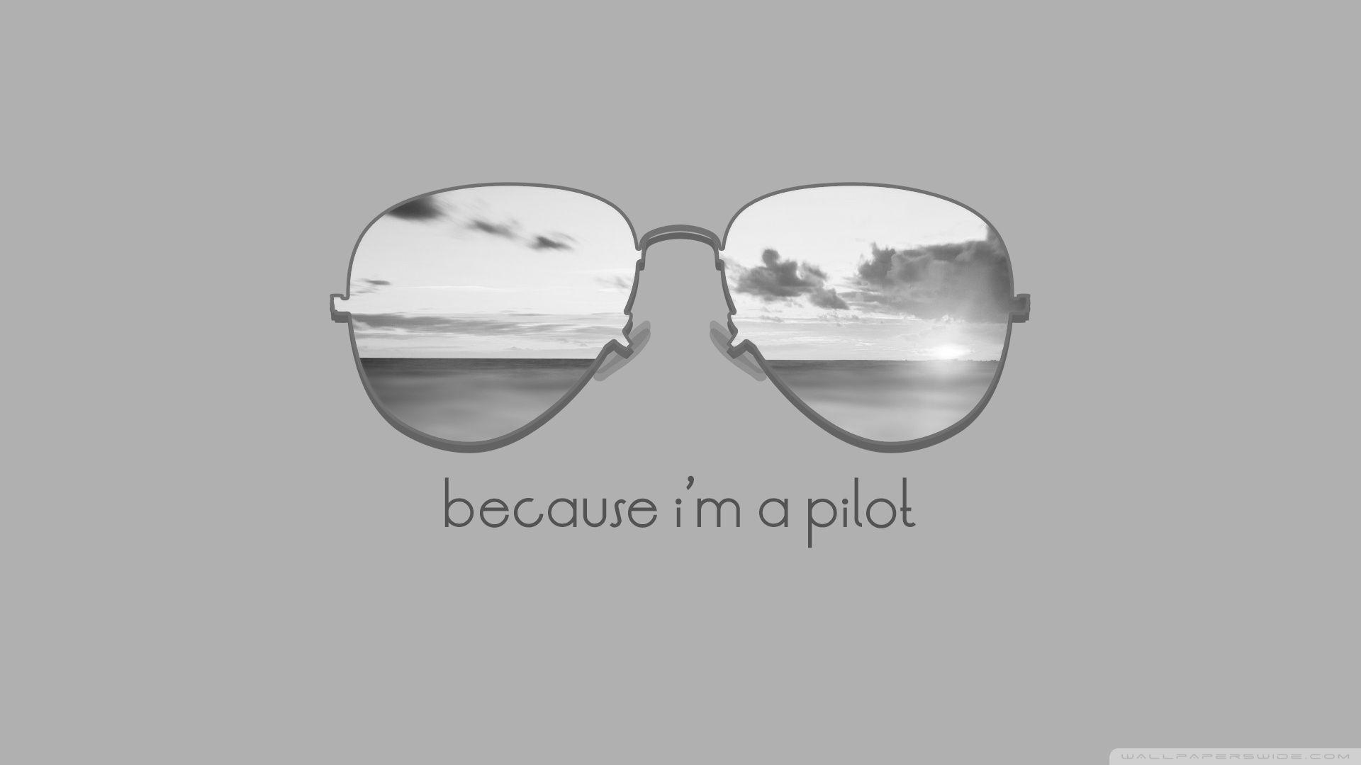 Because Im a Pilot HD desktop wallpaper, Widescreen