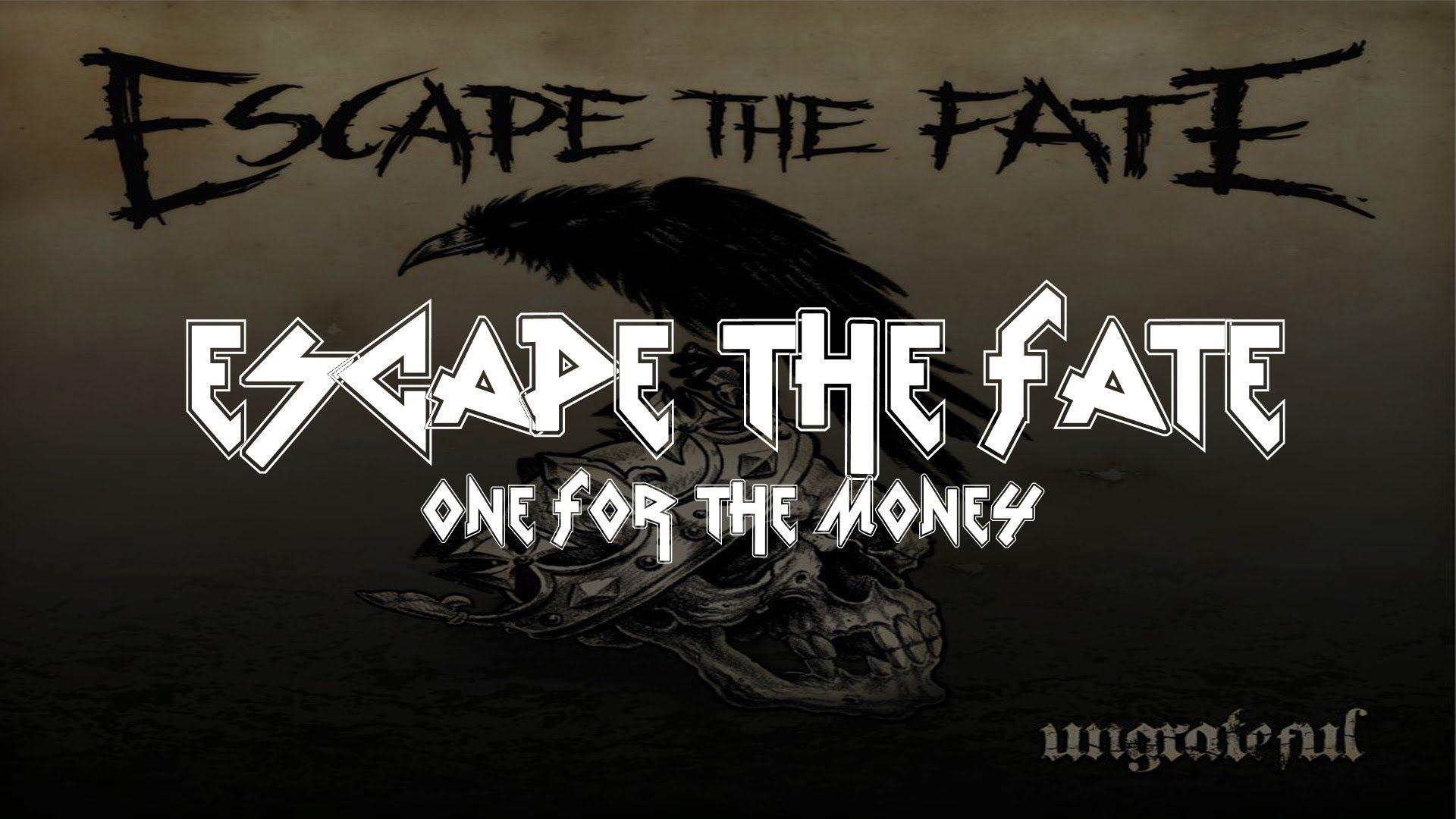 One For The Money Escape The Fate 15333