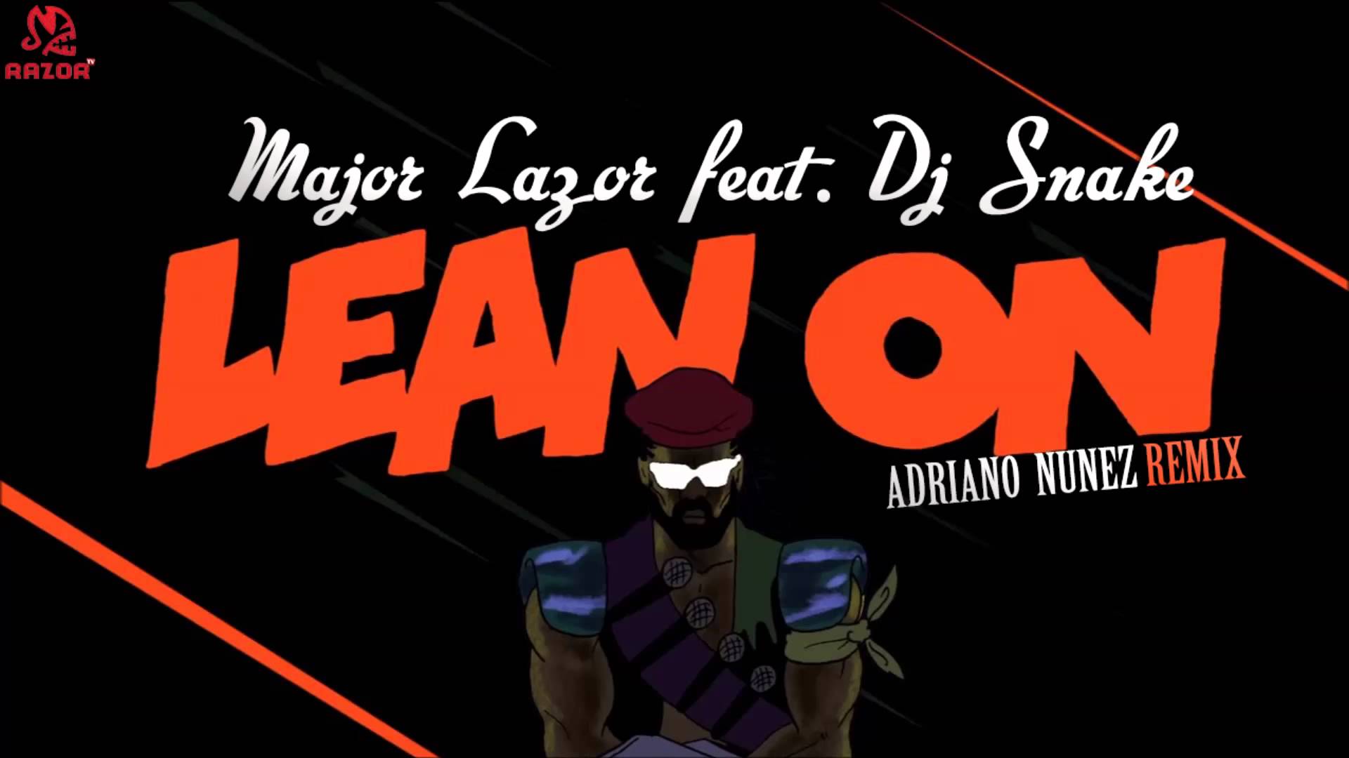 Major Lazer feat. Dj Snake On (Adriano Nunez Remix)