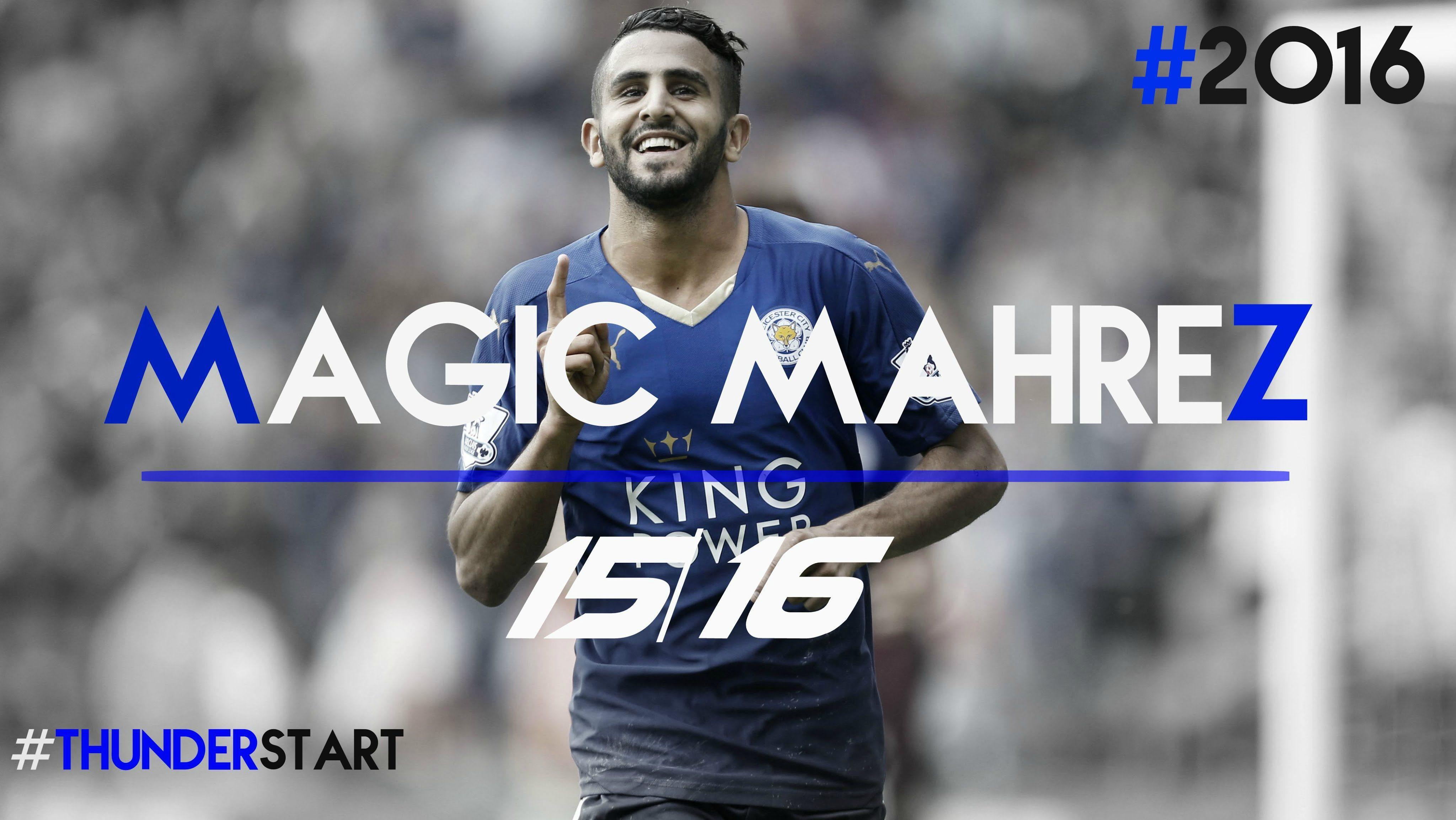Riyad Mahrez ● Magic Mahrez ● AMAZING Skills And Goals 2015 2016