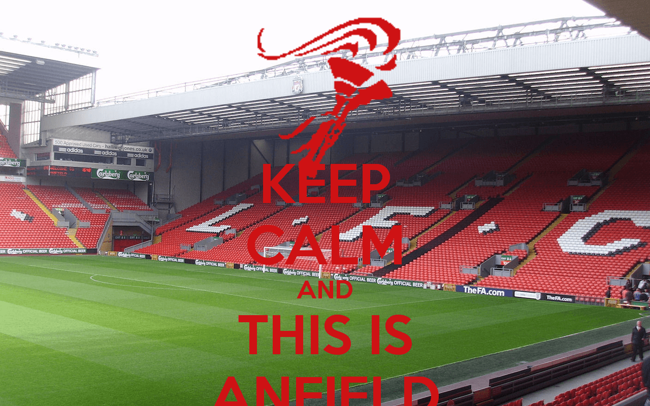 This Is Anfield Keep Calm And. 1280x800 #this is anfield