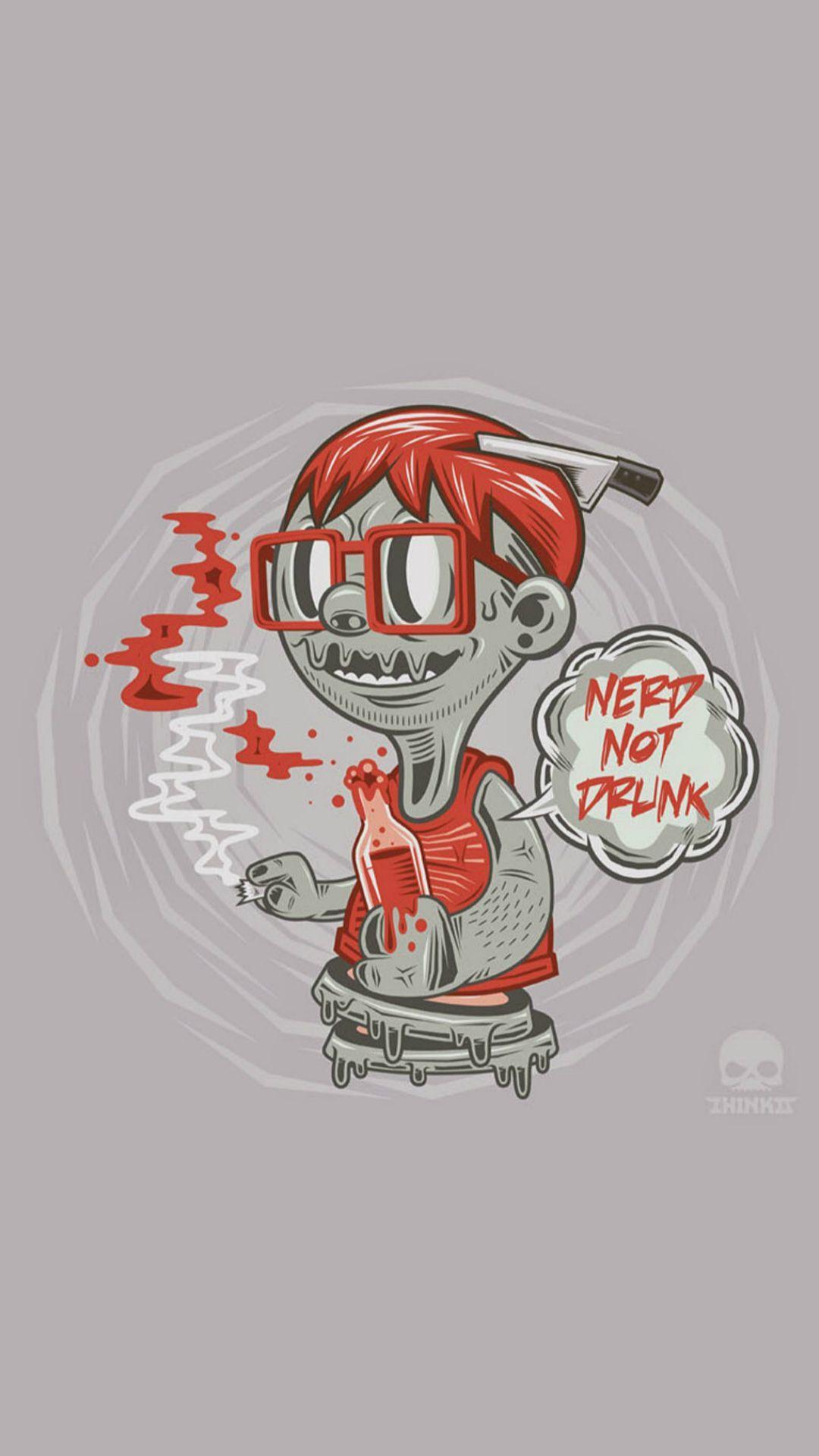 Nerd Not Drunk Zombie #iPhone #plus #wallpaper. iPhone 6