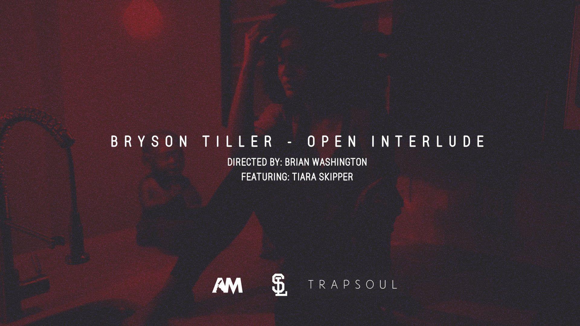 Bryson Tiller Interlude (Video)