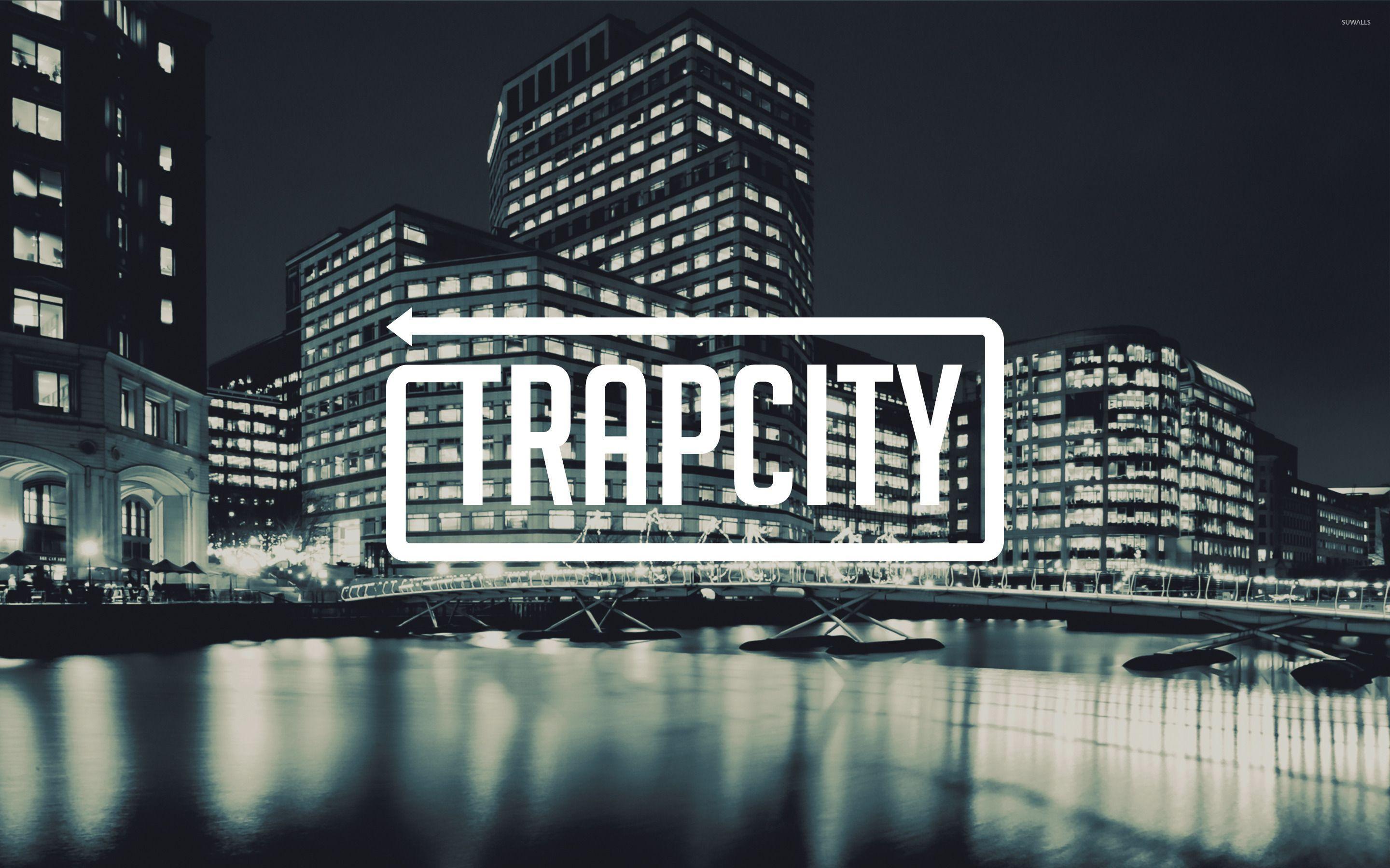 Trap City in the shiny city lights wallpaper wallpaper