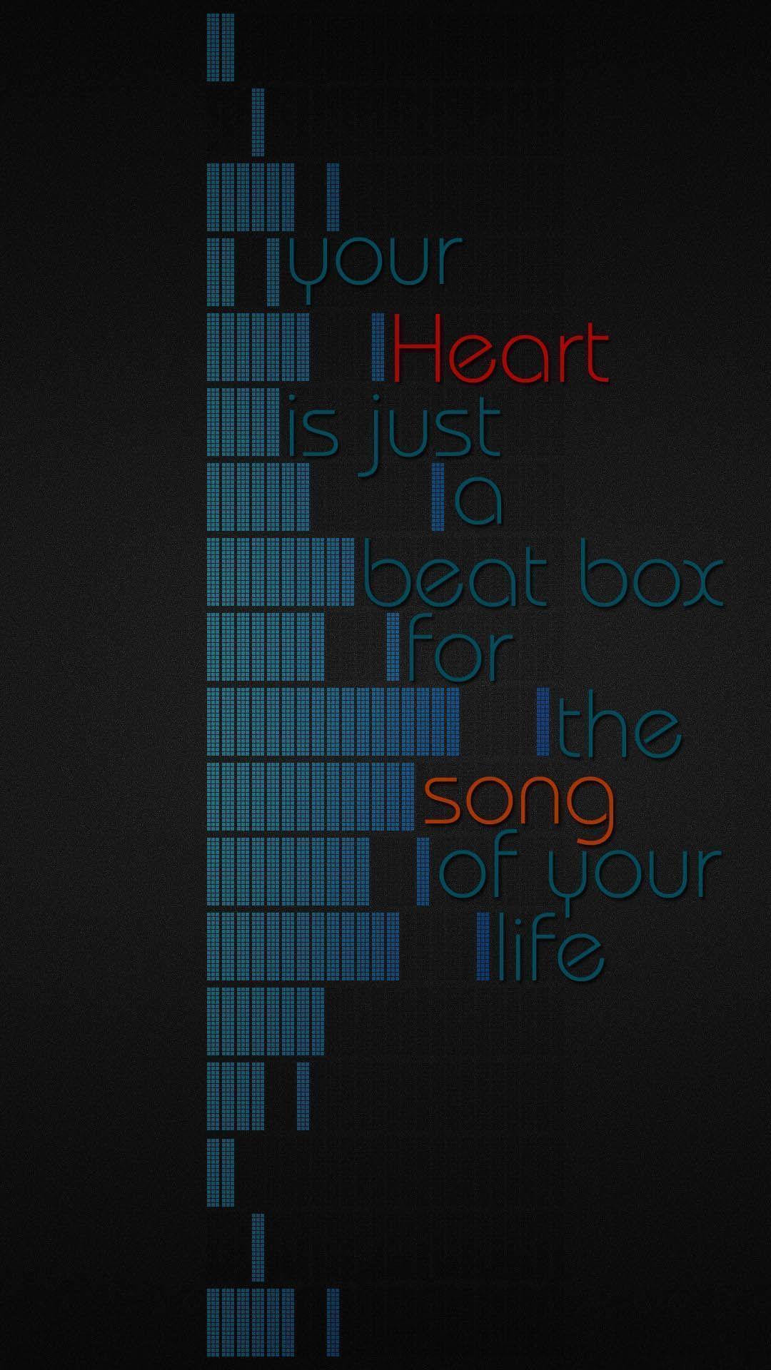 Your Heart Is A Beat Box Song Of Life Android Wallpaper free download