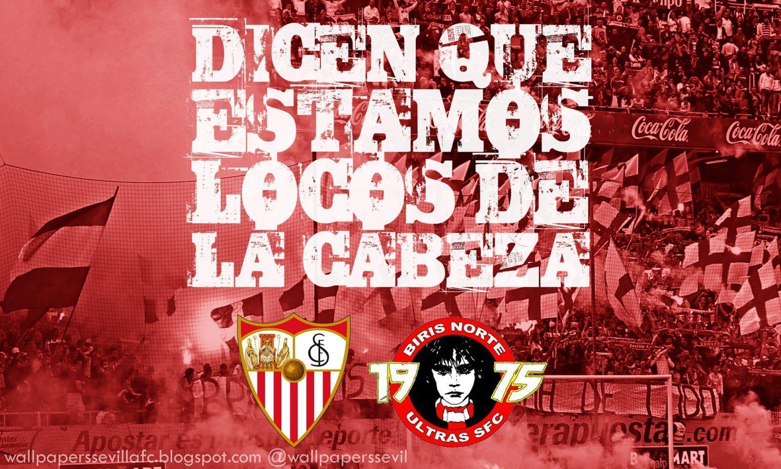 Dicen que estamos locos de la cabeza. Wallpaper Sevilla FC