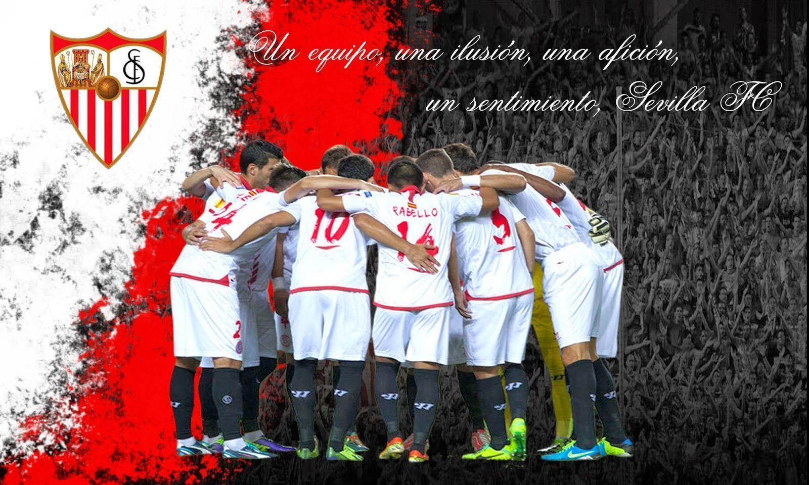 Un equipo, una ilusión, una afición, un sentimiento, Sevilla FC