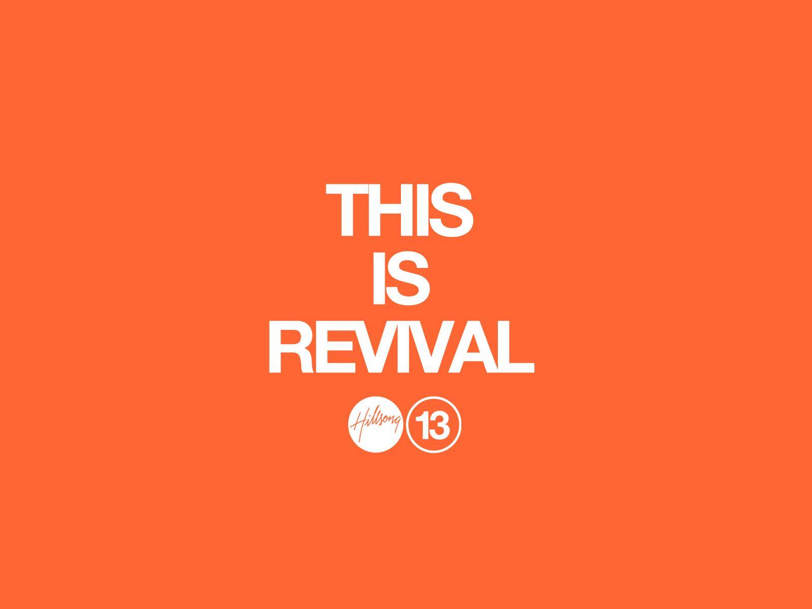 Desktop Wallpaper - Hillsong Conference 2013. This is Revival