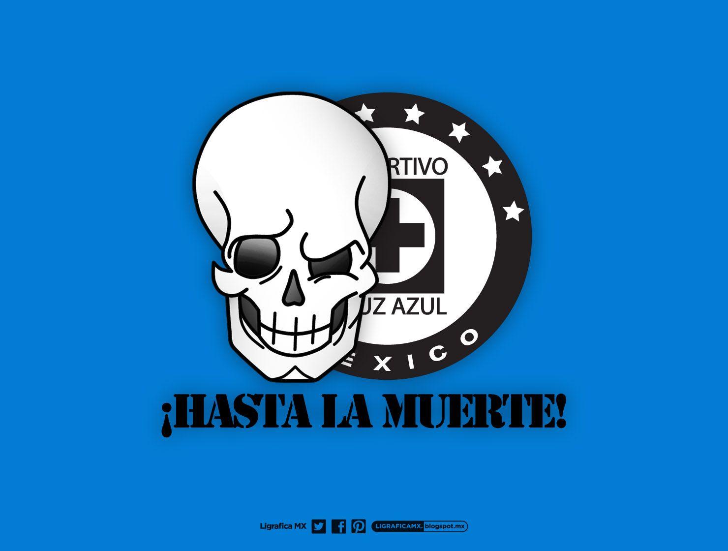 CruzAzul #HastaLaMuerte #LigraficaMX #Wallpaper. Cruz Azul