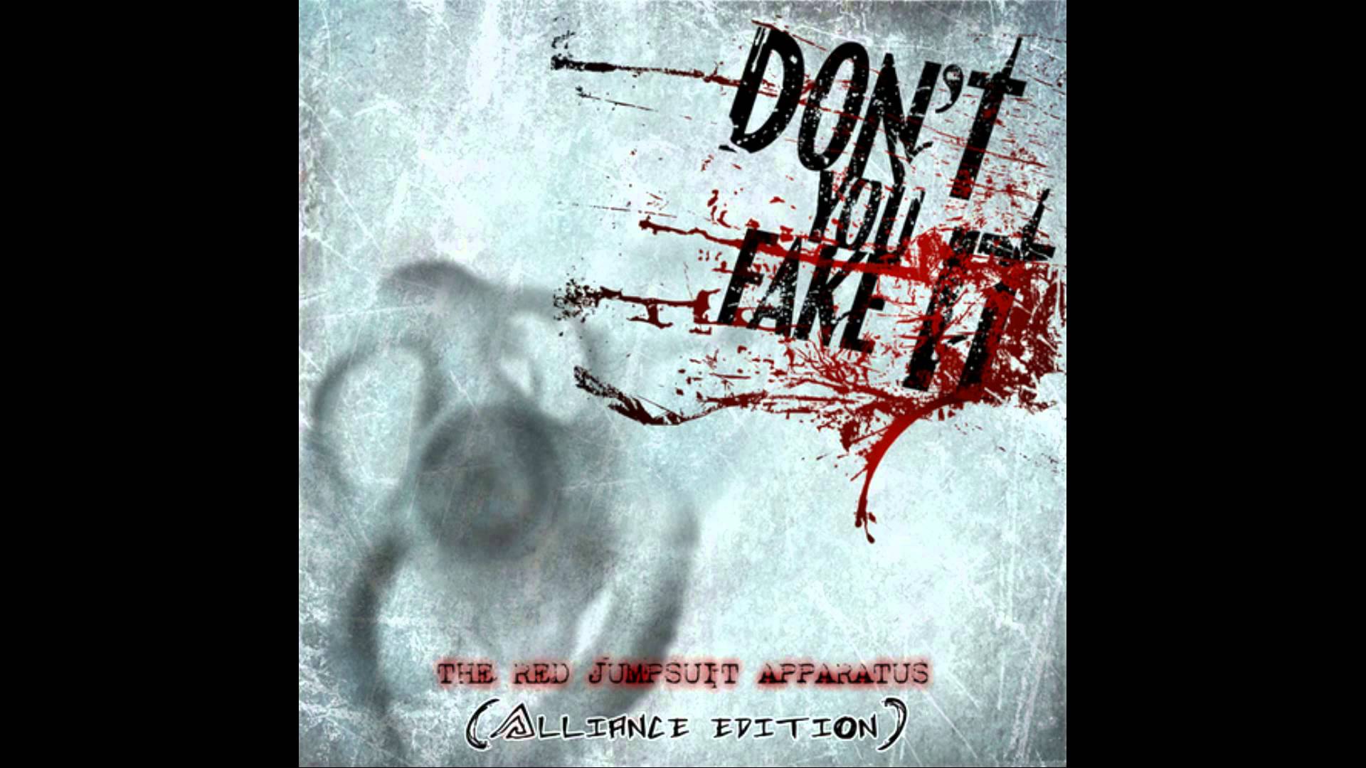 The Red Jumpsuit Apparatus't You Fake It Alliance Edition