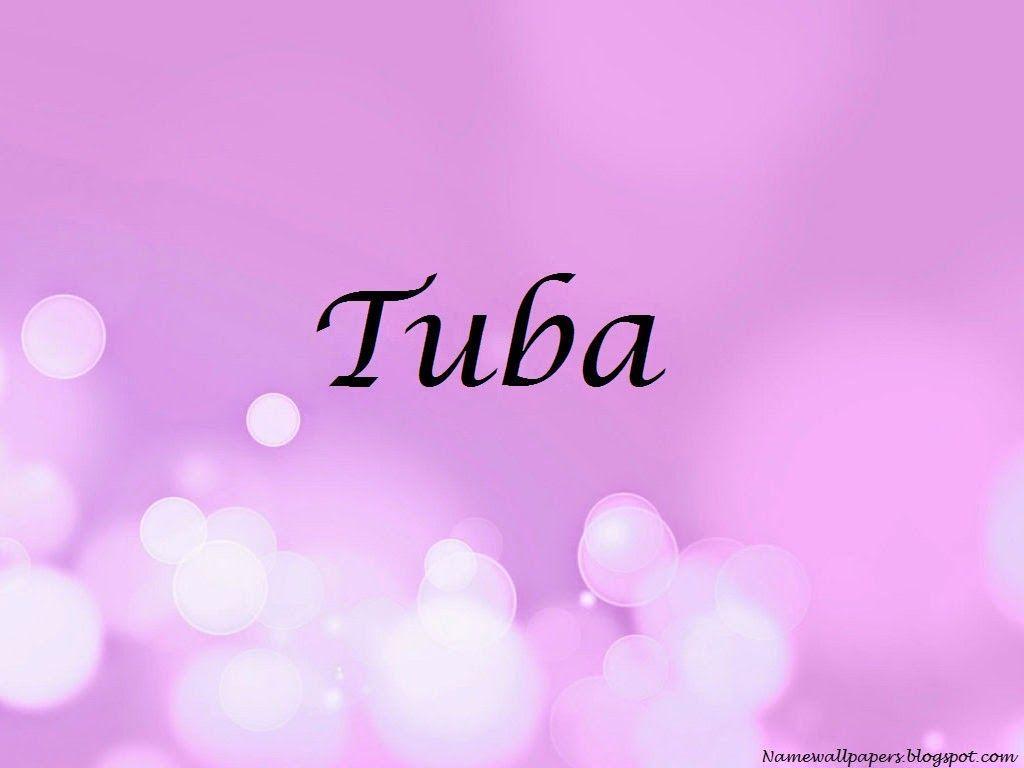 Tuba Name Wallpaper Tuba Name Wallpaper Urdu Name Meaning Name