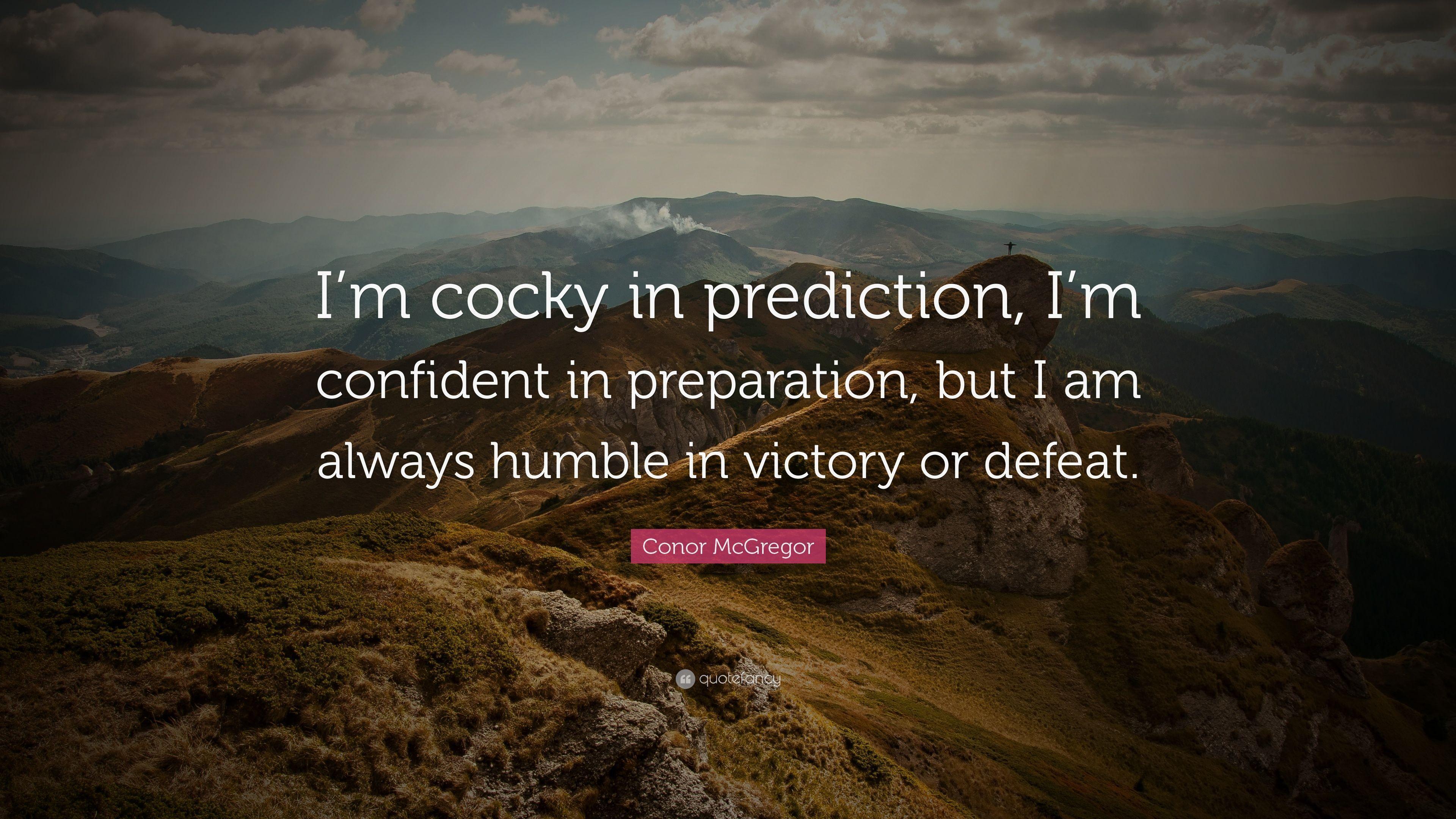 Conor McGregor Quote: “I'm cocky in prediction, I'm confident