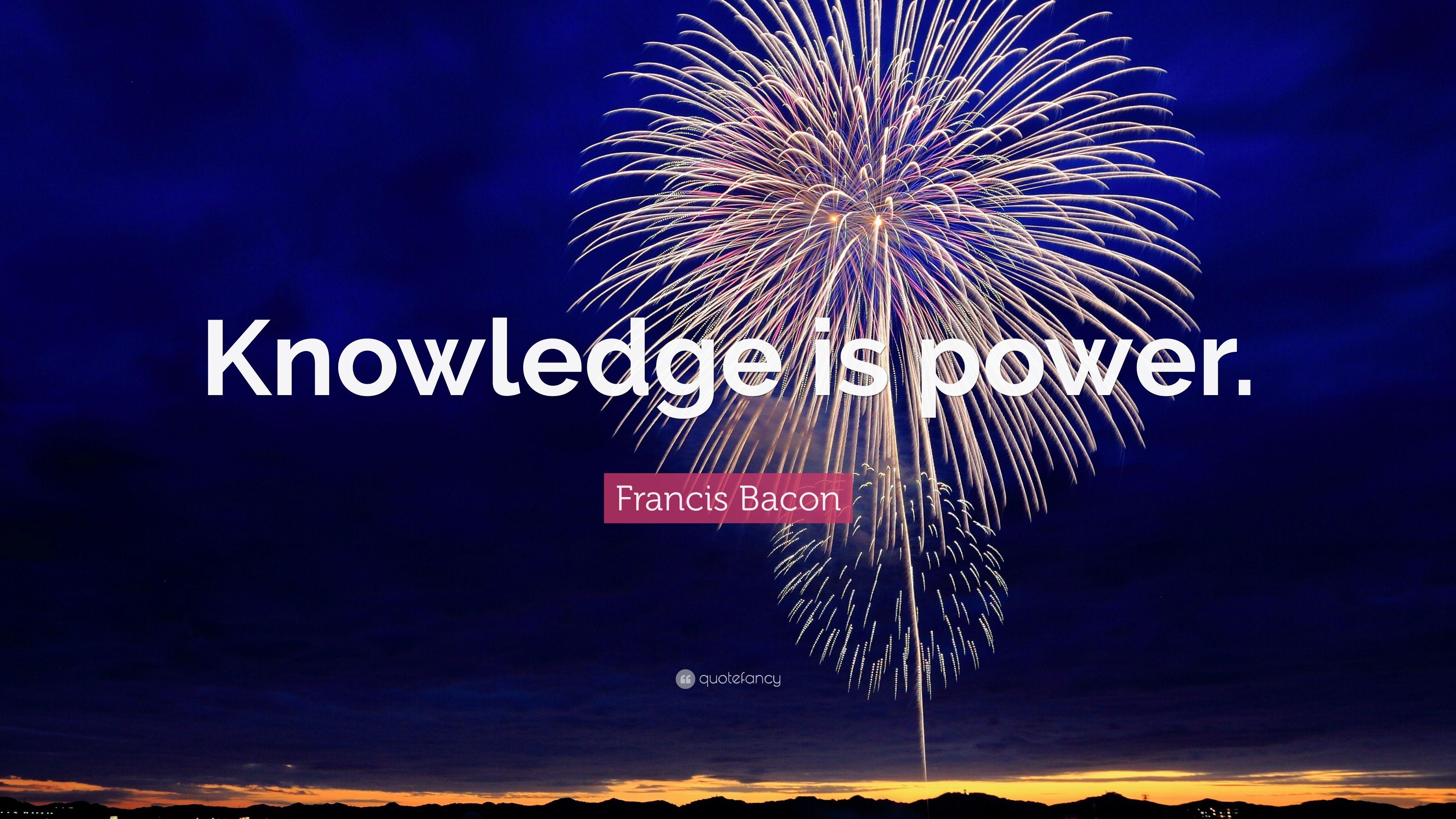 Francis Bacon Quote: “Knowledge is power.” 22 wallpaper