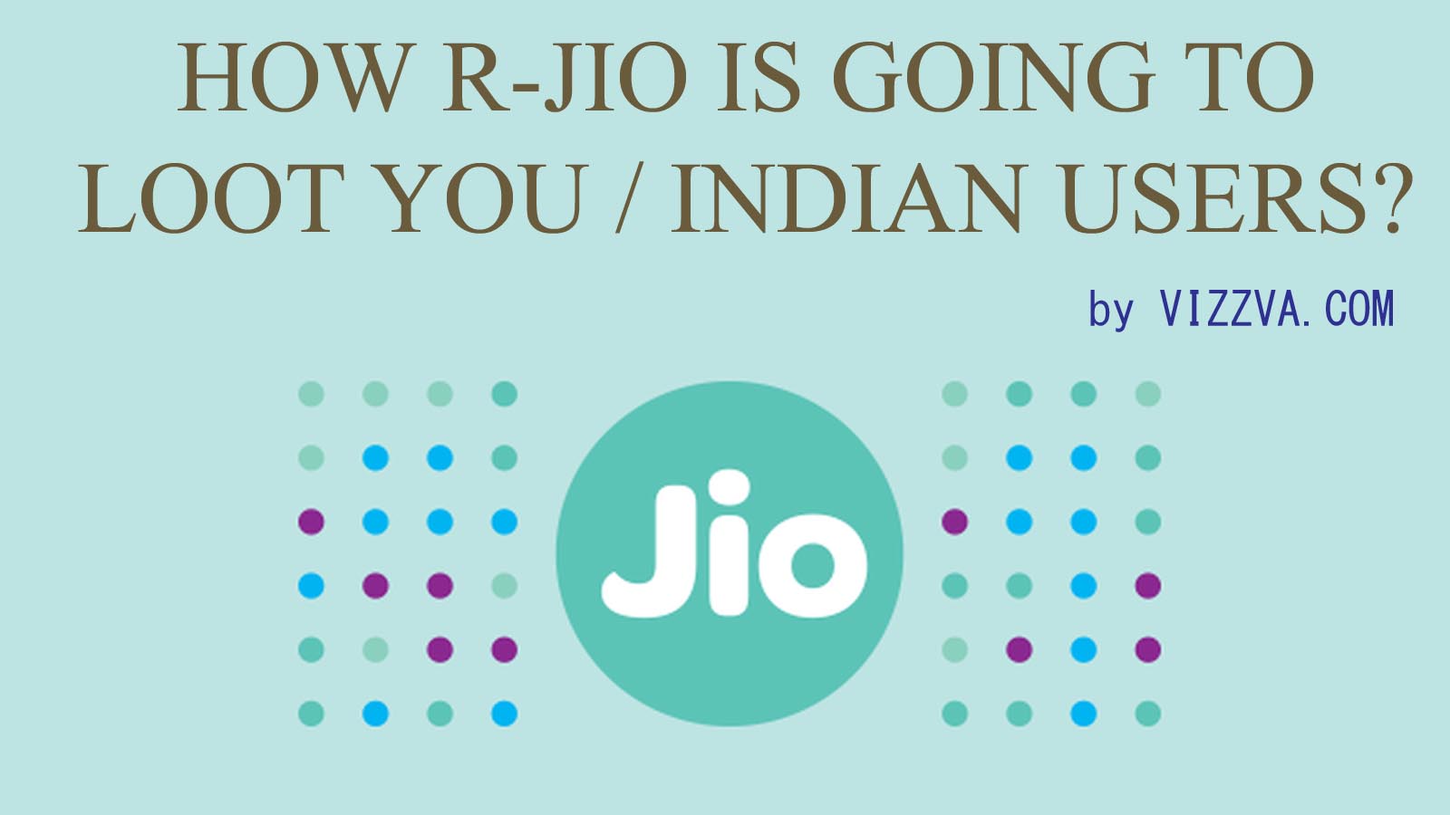 How Reliance JIO is going to loot you more than others?