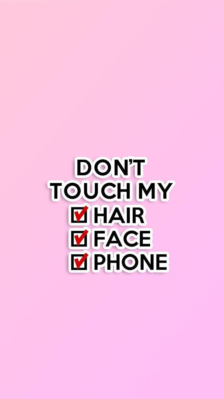 best image about Don't Touch My Phone Wallpaper