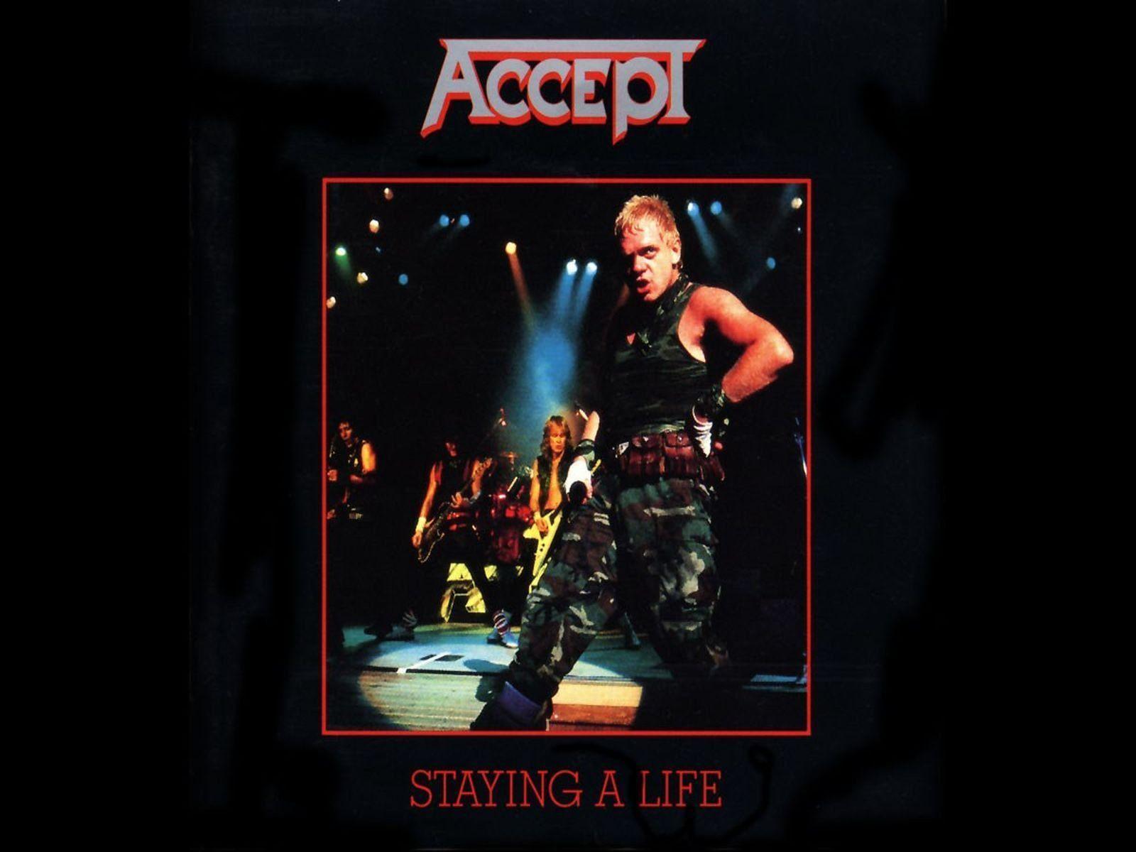 Accept me перевод. Accept staying a Life 1990. Accept альбом 1990. Accept staying a Life 1985. Accept обои.