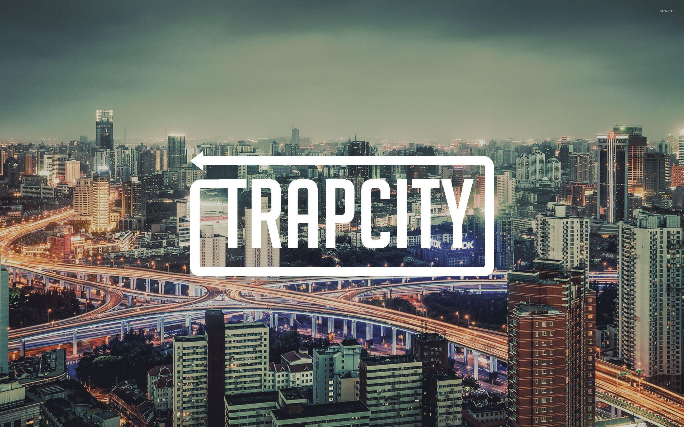 Trap City wallpaper