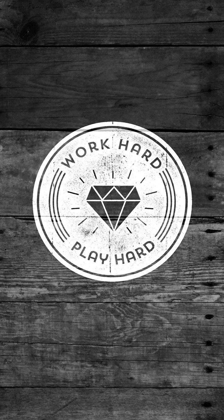 Work Hard Play Hard #quotes wallpaper. Download