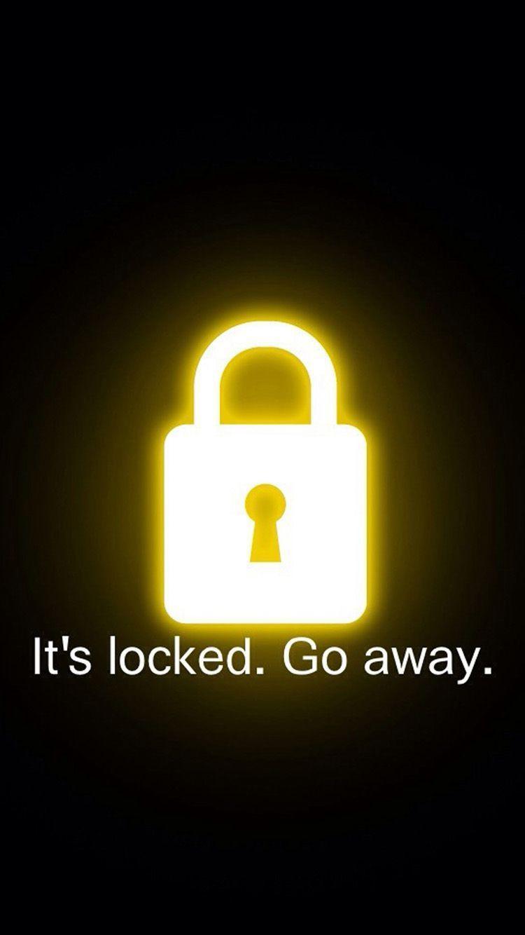Its Locked Go Away IPhone 6 Wallpaper. Wallpaper For Phone