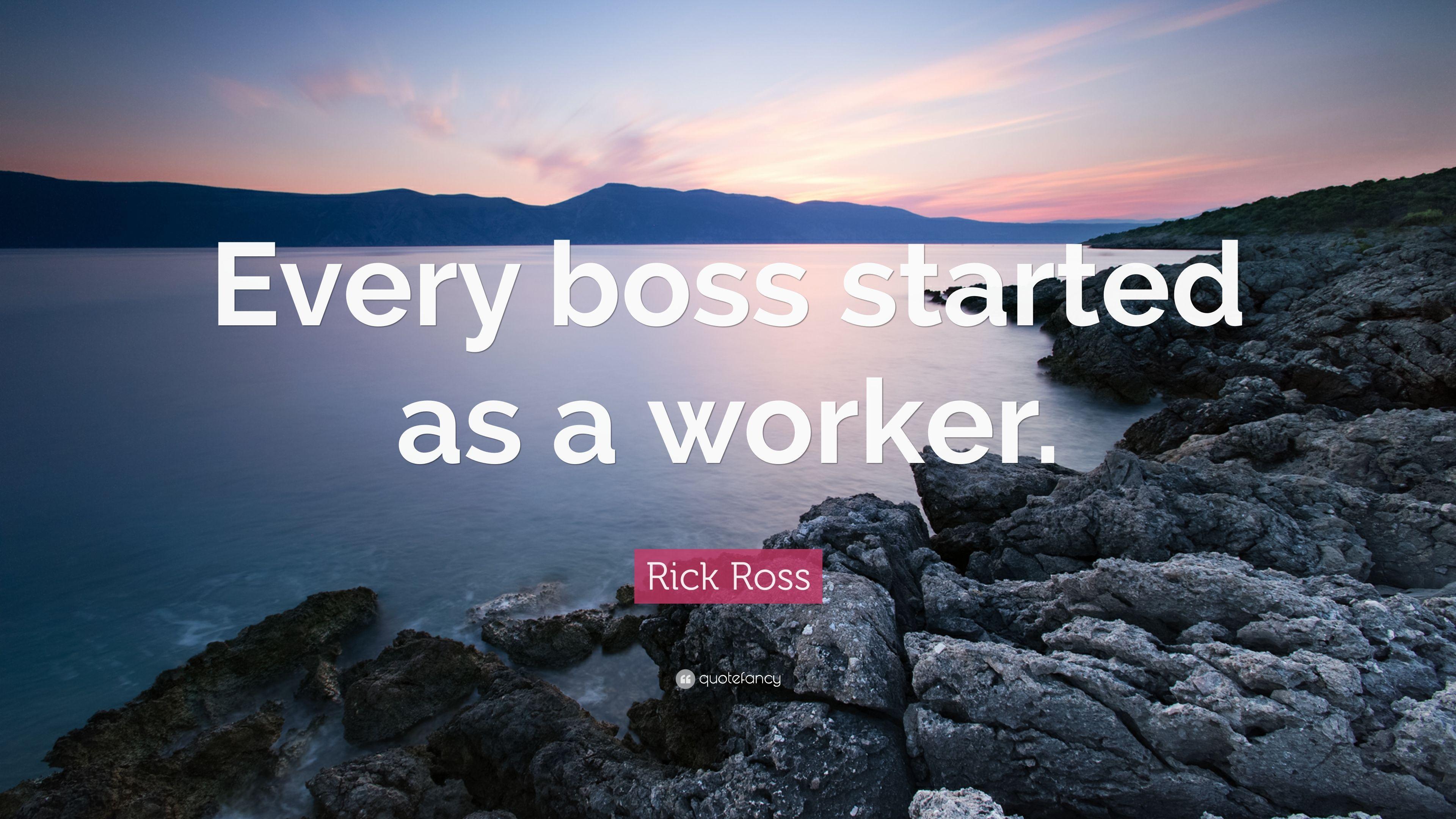 Rick Ross Quote: “Every boss started as a worker.” 10 wallpaper