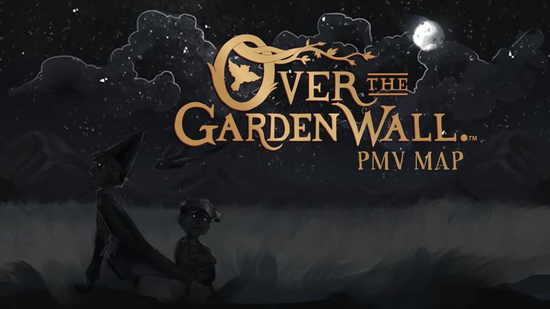 Over The Garden Wall.. PMV MAP.. I Saw The Dead.. COMPLETED