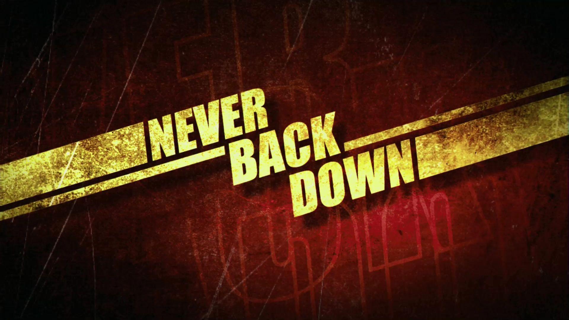 Never Back Down Wallpapers - Wallpaper Cave