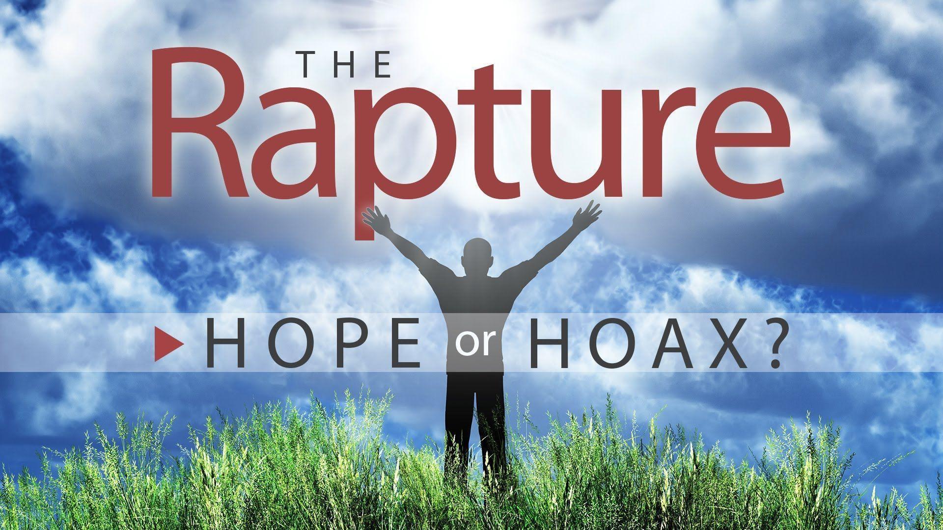The Rapture: Hope or Hoax?. United Church of God