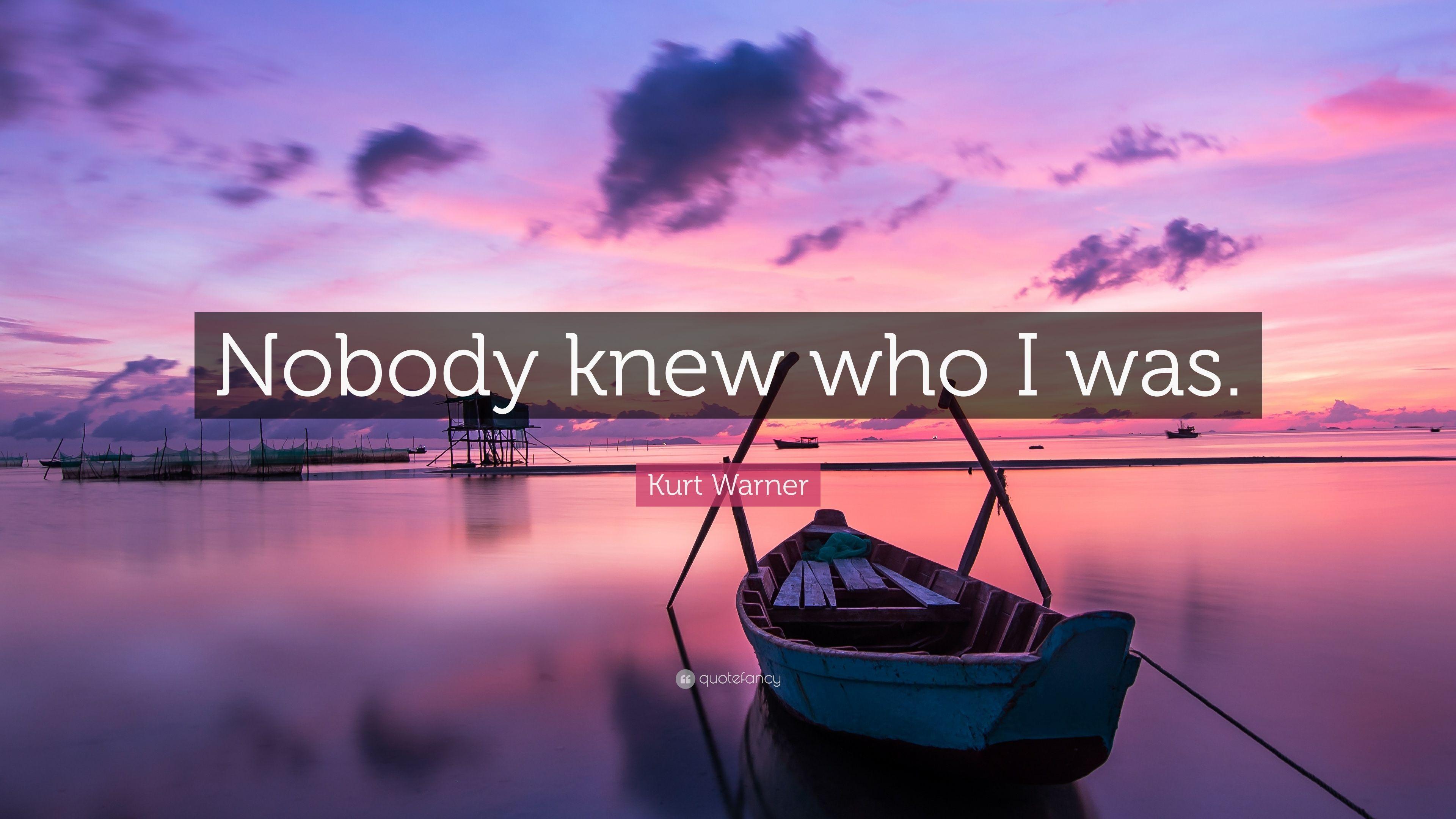Kurt Warner Quote: “Nobody knew who I was.” 5 wallpaper