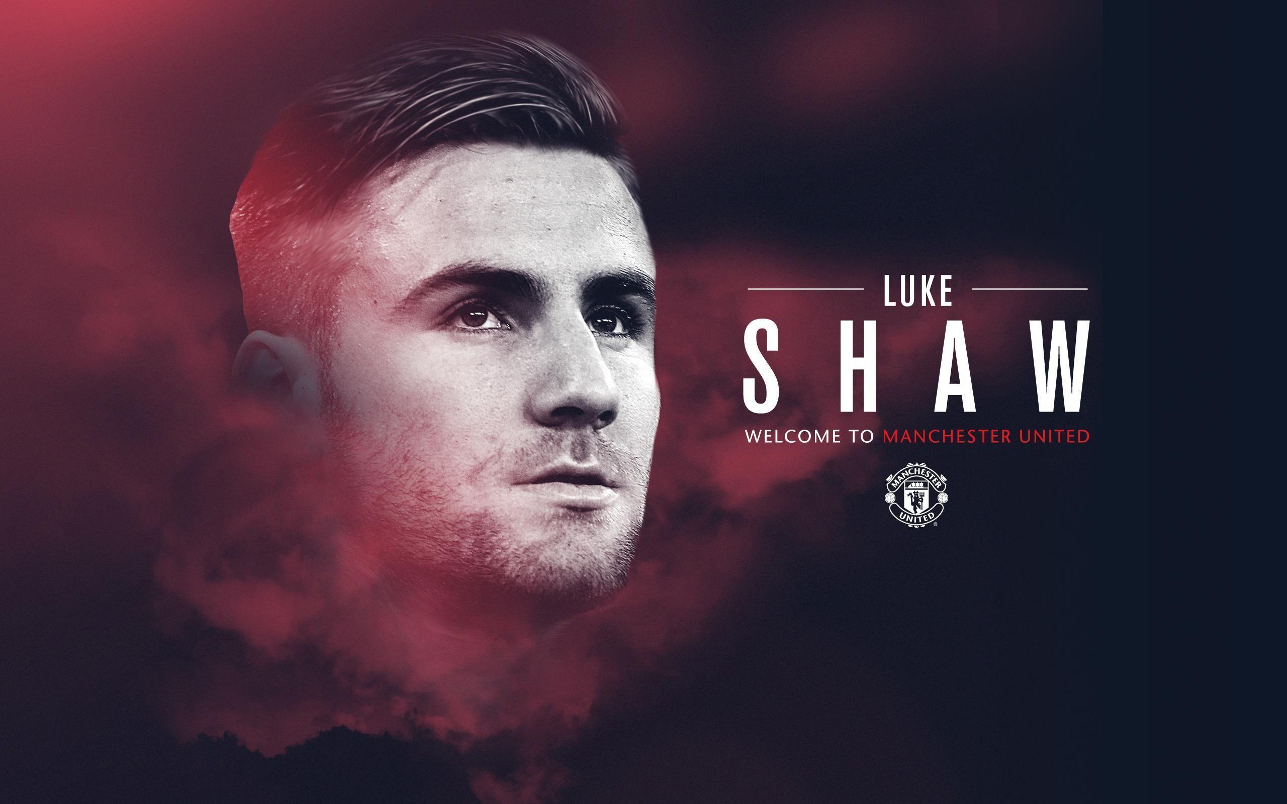 Luke Shaw Welcome To Manchester United