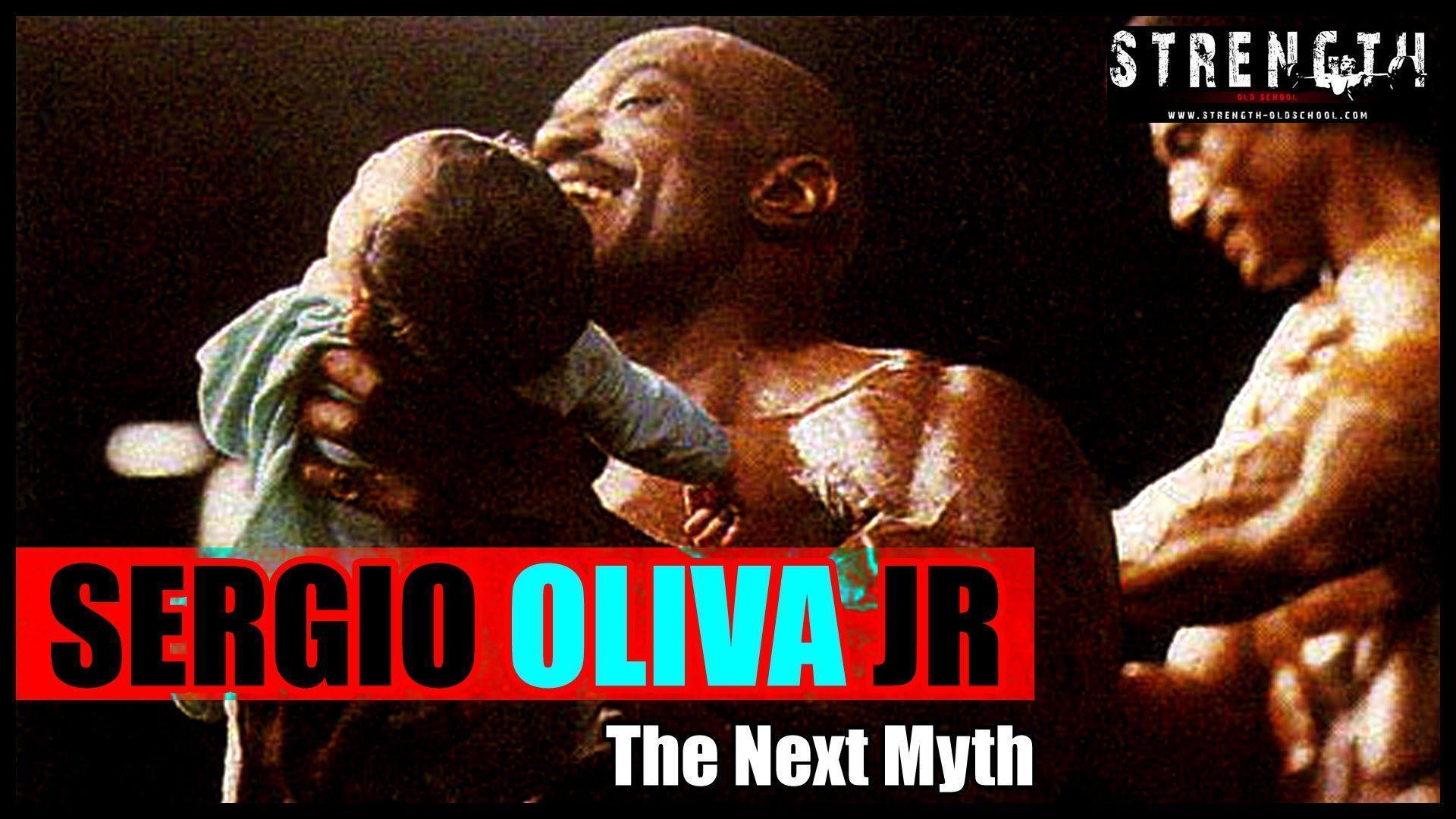 Sergio Oliva Jr Next Myth