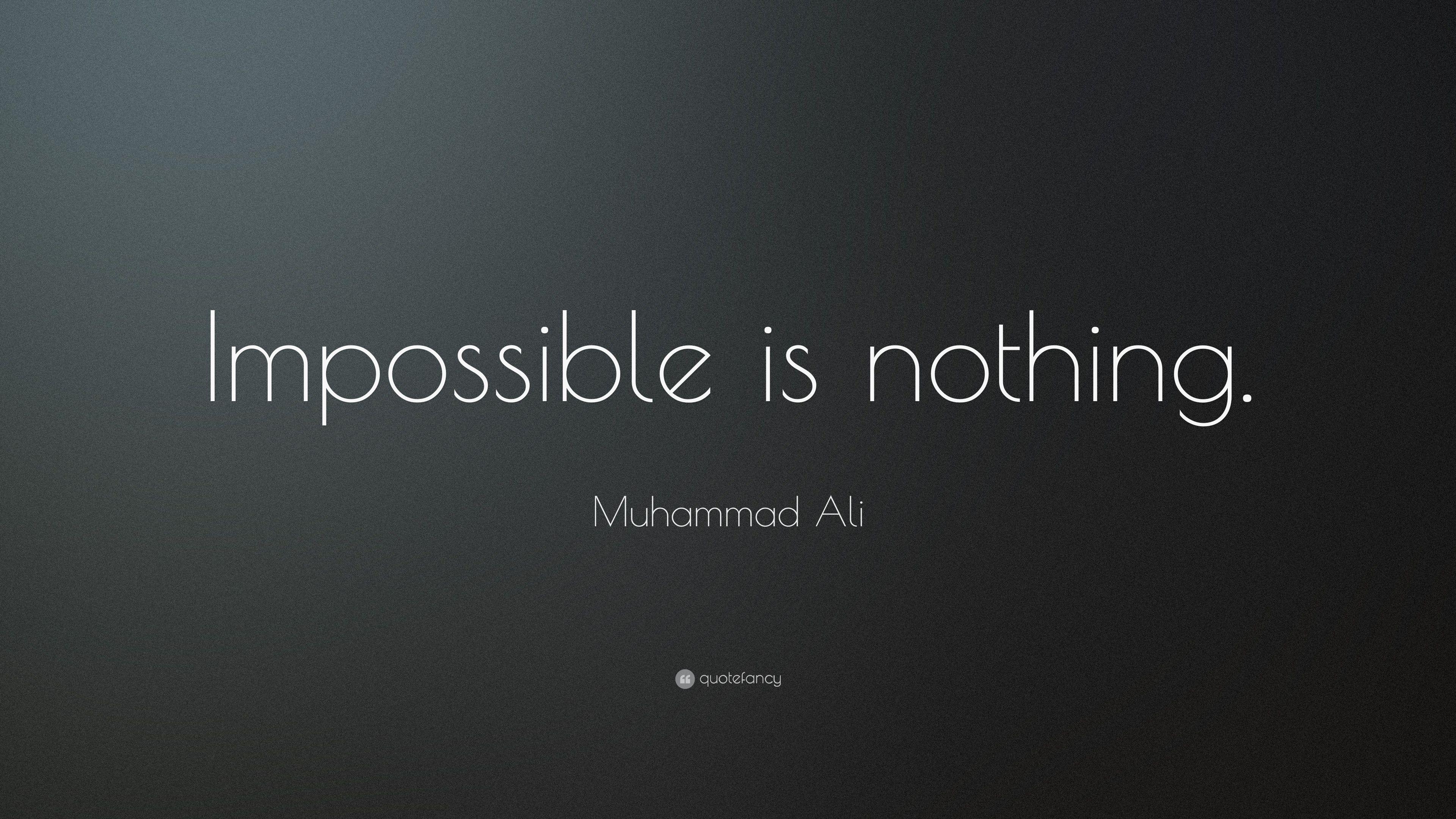 Muhammad Ali Quote: “Impossible is nothing.” 18 wallpaper