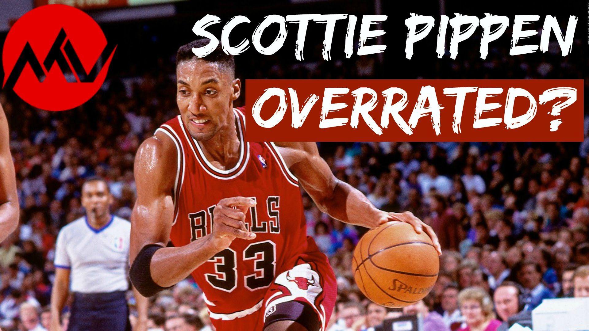 Scottie Pippen is Overrated