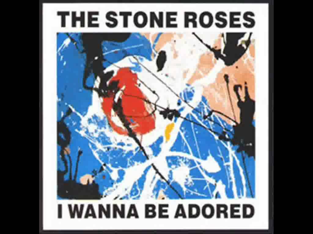 Stone Roses Wanna Be Adored (with lyrics)