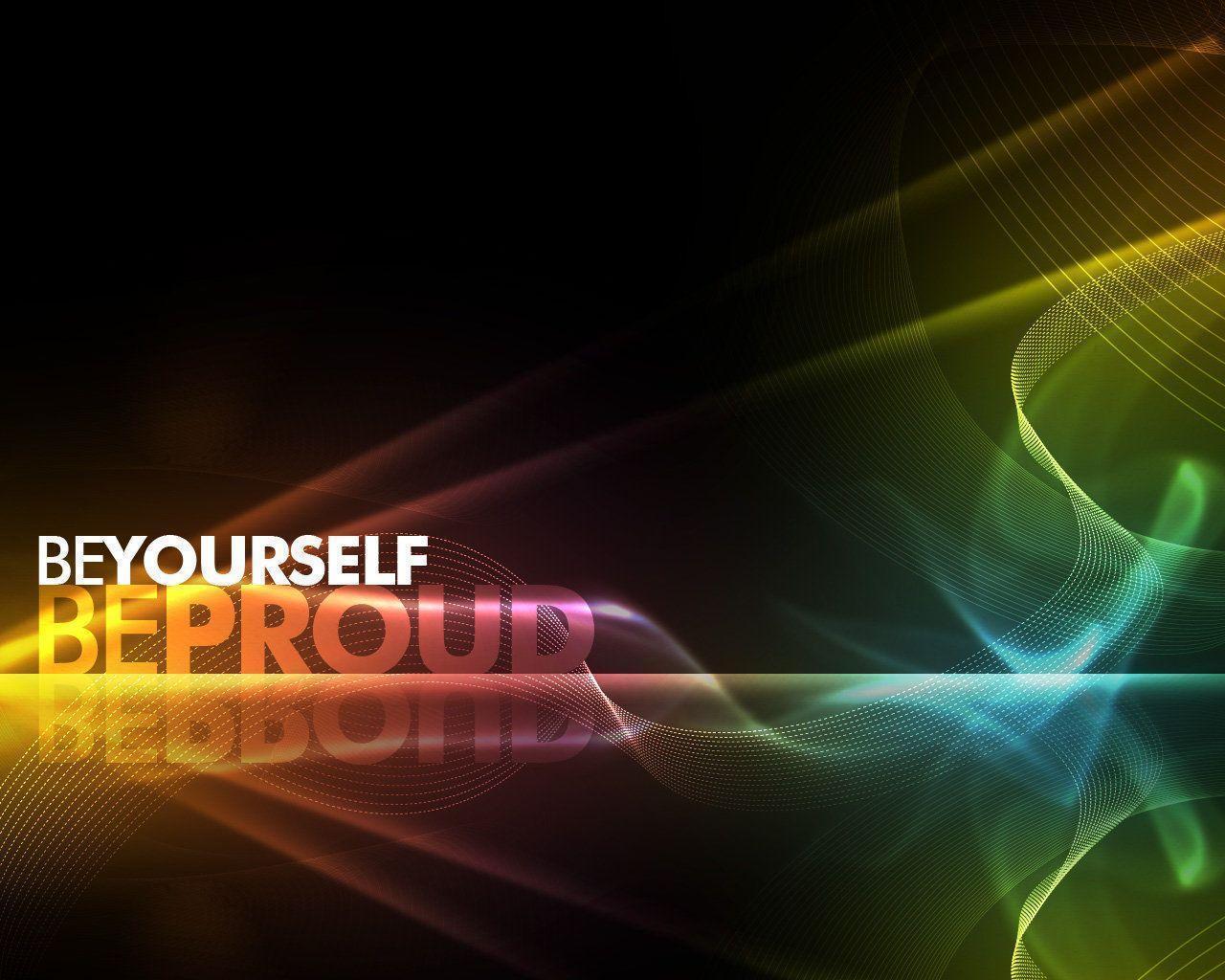 Be Yourself Wallpaper