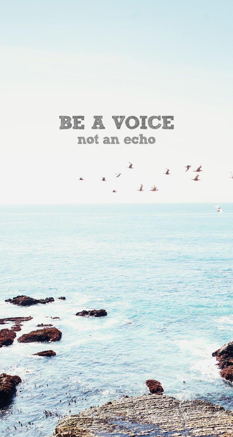Be A Voice - #quotes iPhone wallpaper - wise words