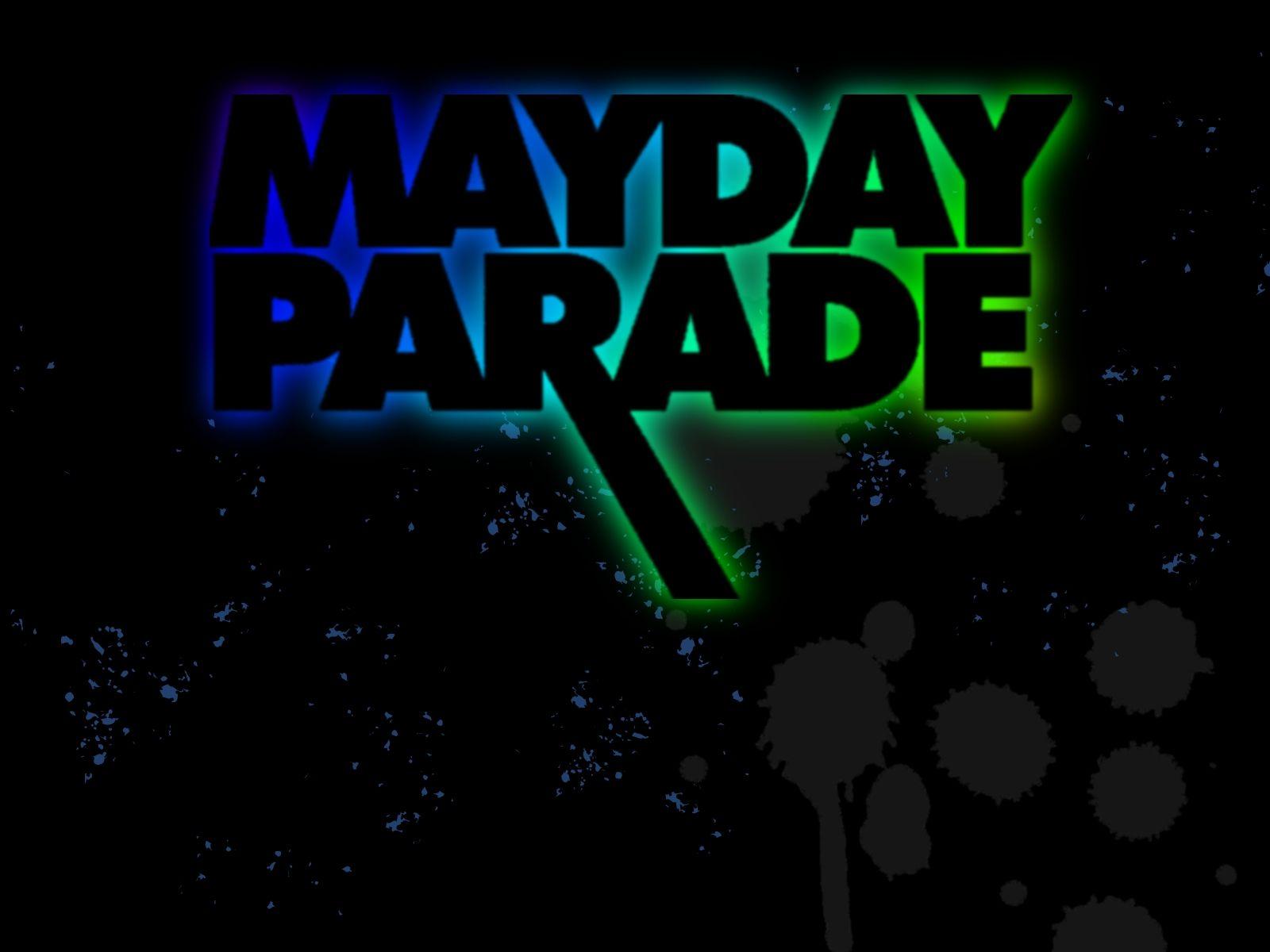 Mayday. Parade. Yeah
