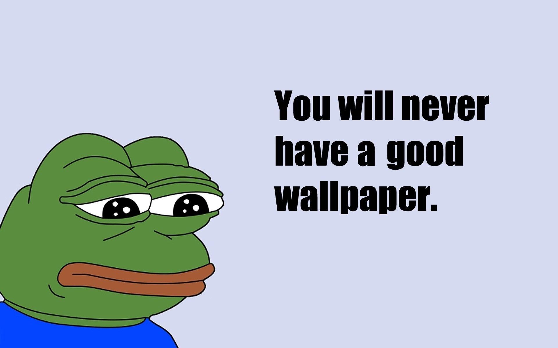 sad, Quote, Memes, Pepe (meme) Wallpaper HD / Desktop and Mobile