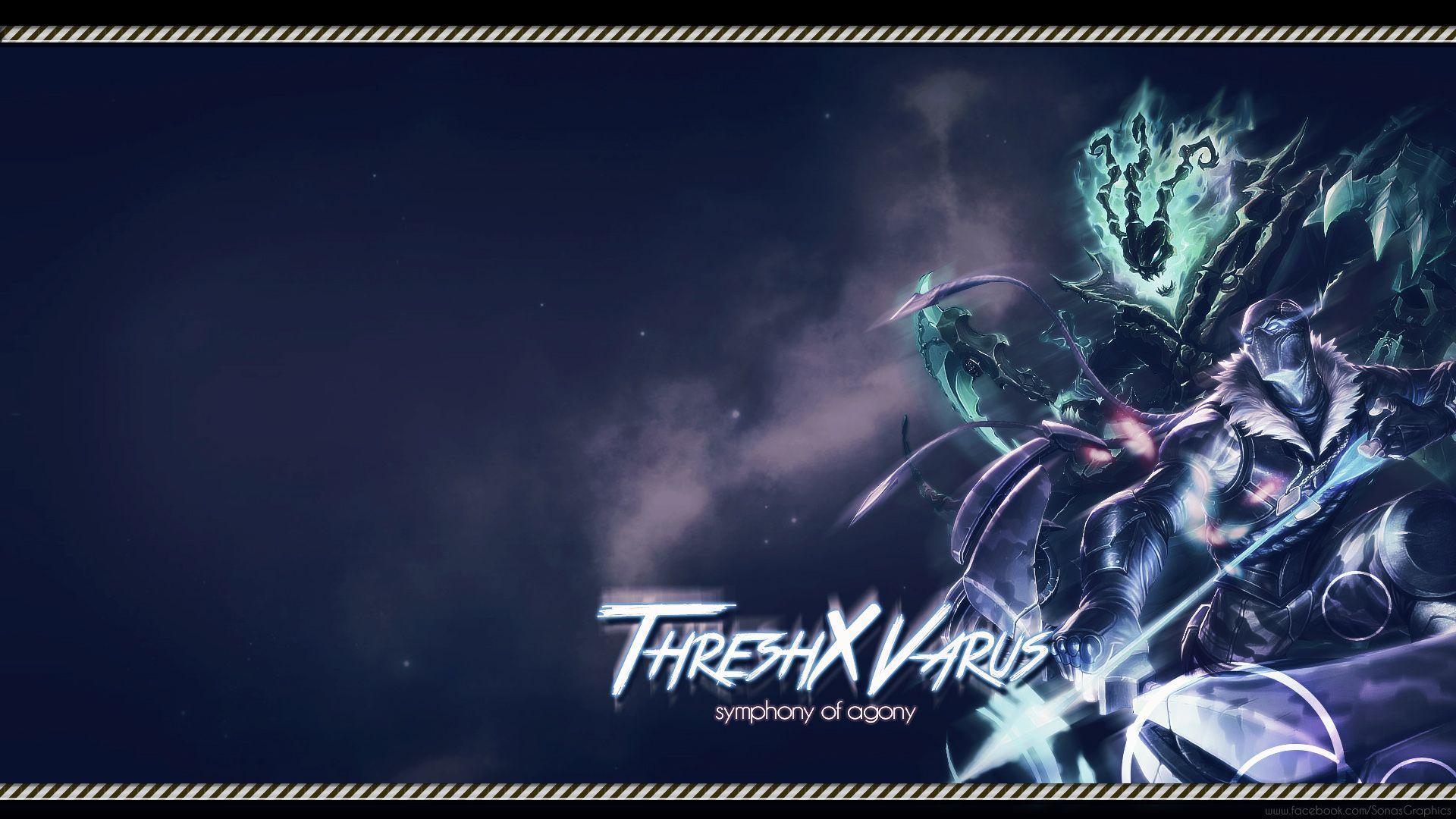 Thresh & Varus