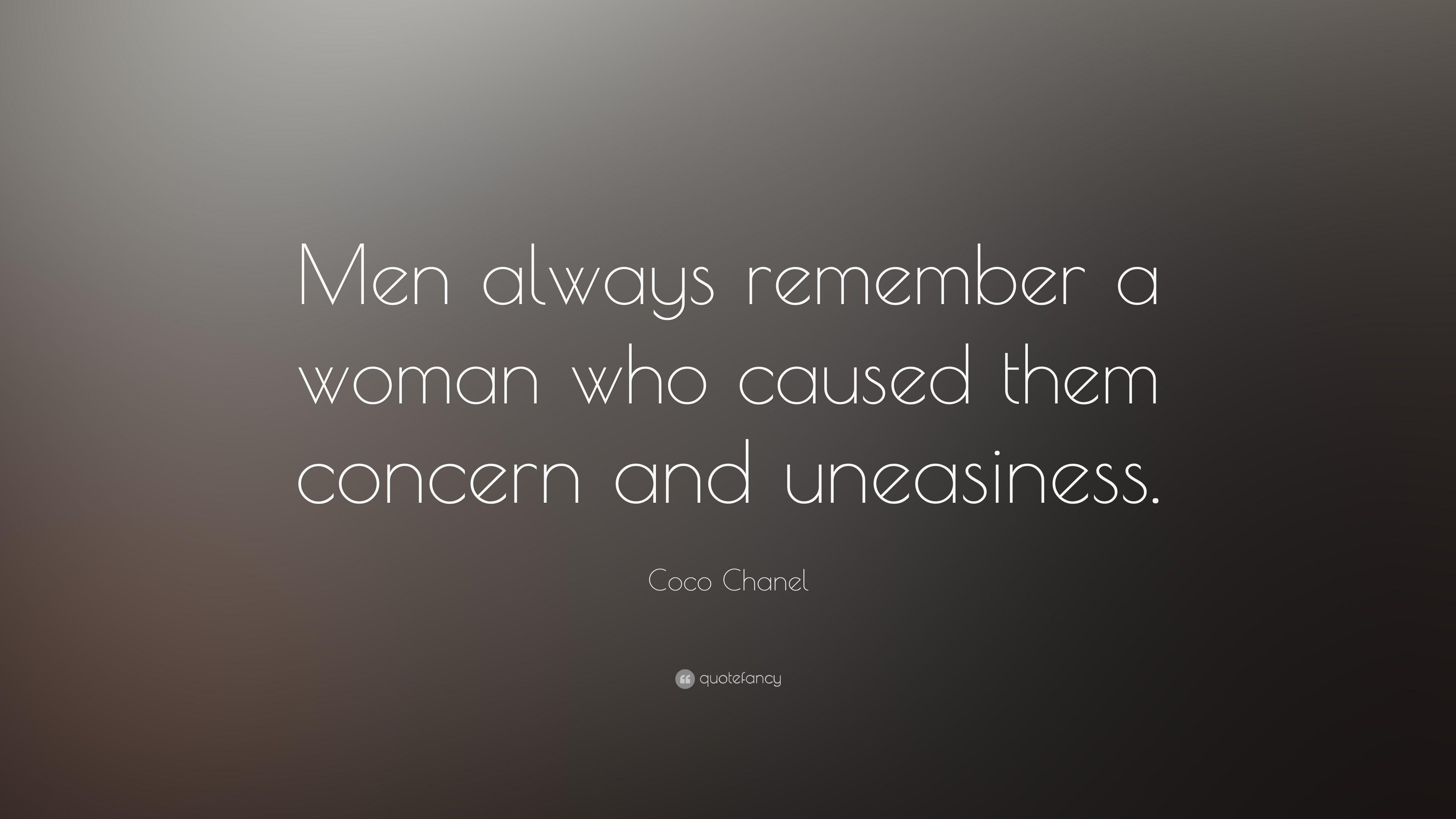Coco Chanel Quote: “Men always remember a woman who caused them