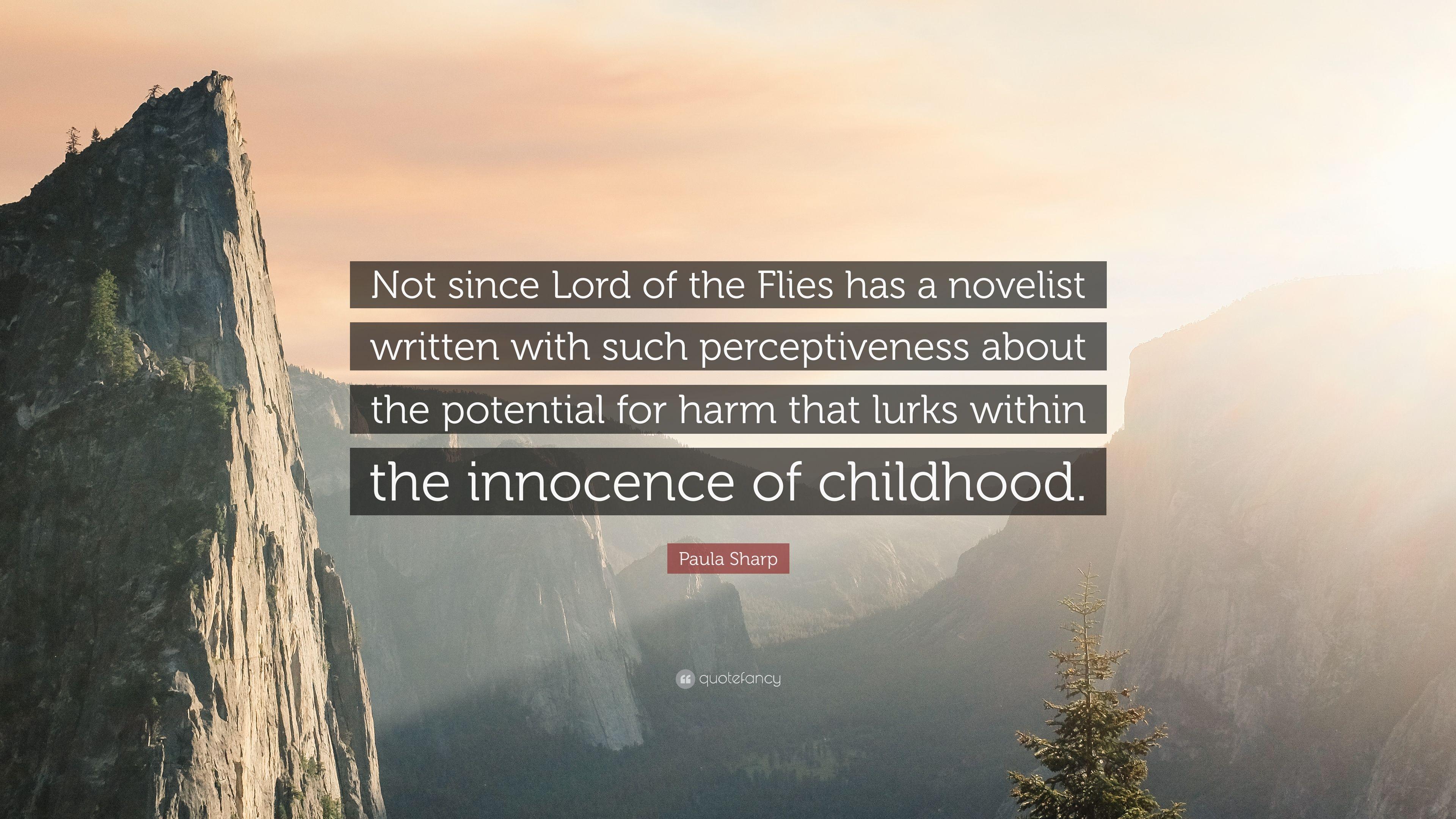 Paula Sharp Quote: “Not since Lord of the Flies has a novelist