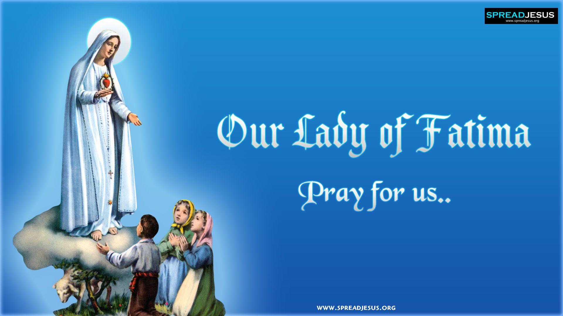 Our Lady Of Fatima Pray For Us Mother Mary Wallpaper HD