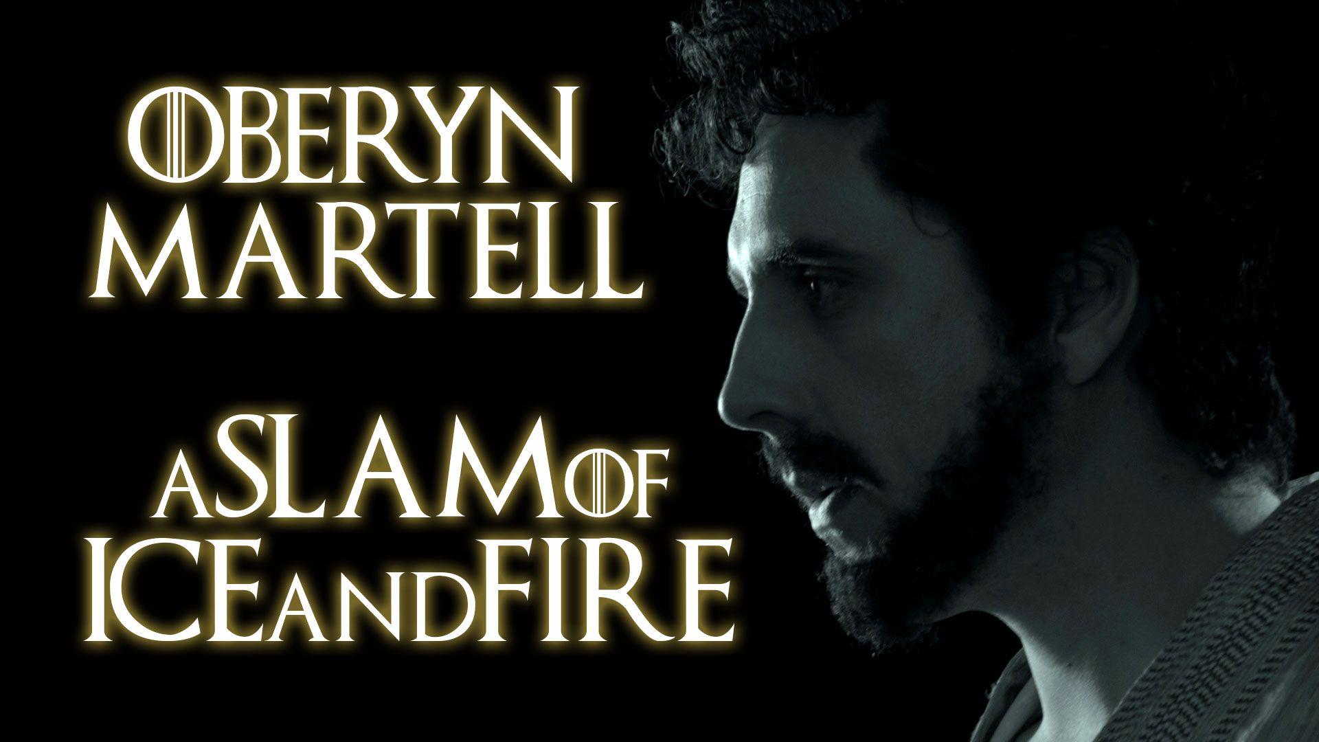 Oberyn Martell Slam of Ice and Fire.. Spoken Word