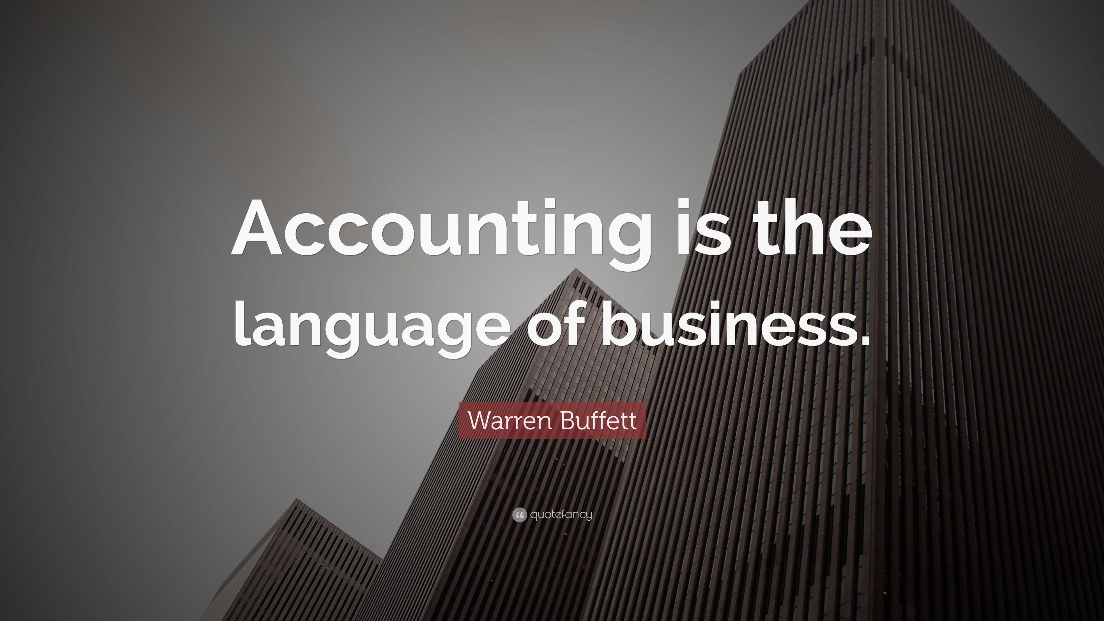 Warren Buffett Quote: “Accounting is the language of business