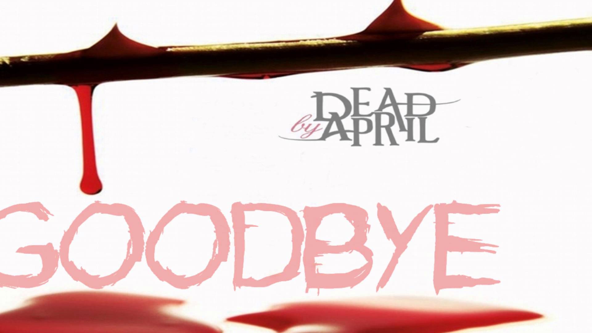Dead By April Last Goodbye (Lycris Video)