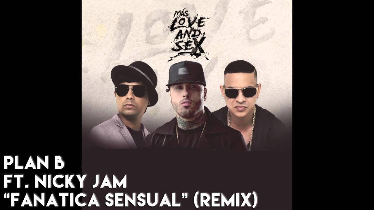 Songs in Plan B Feat Nicky Jam Sensual REMIX Youtube