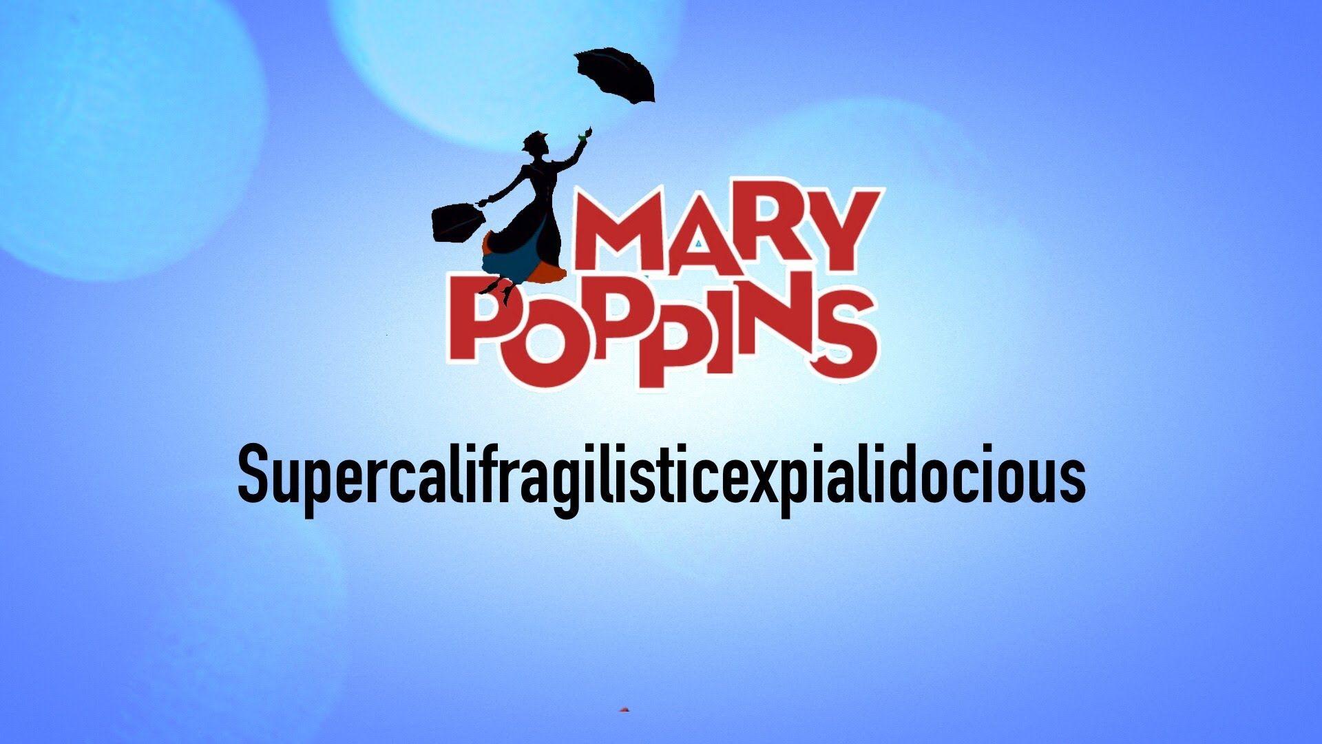 Mary Poppins: Supercalifragilisticexpialidocious (WHS)