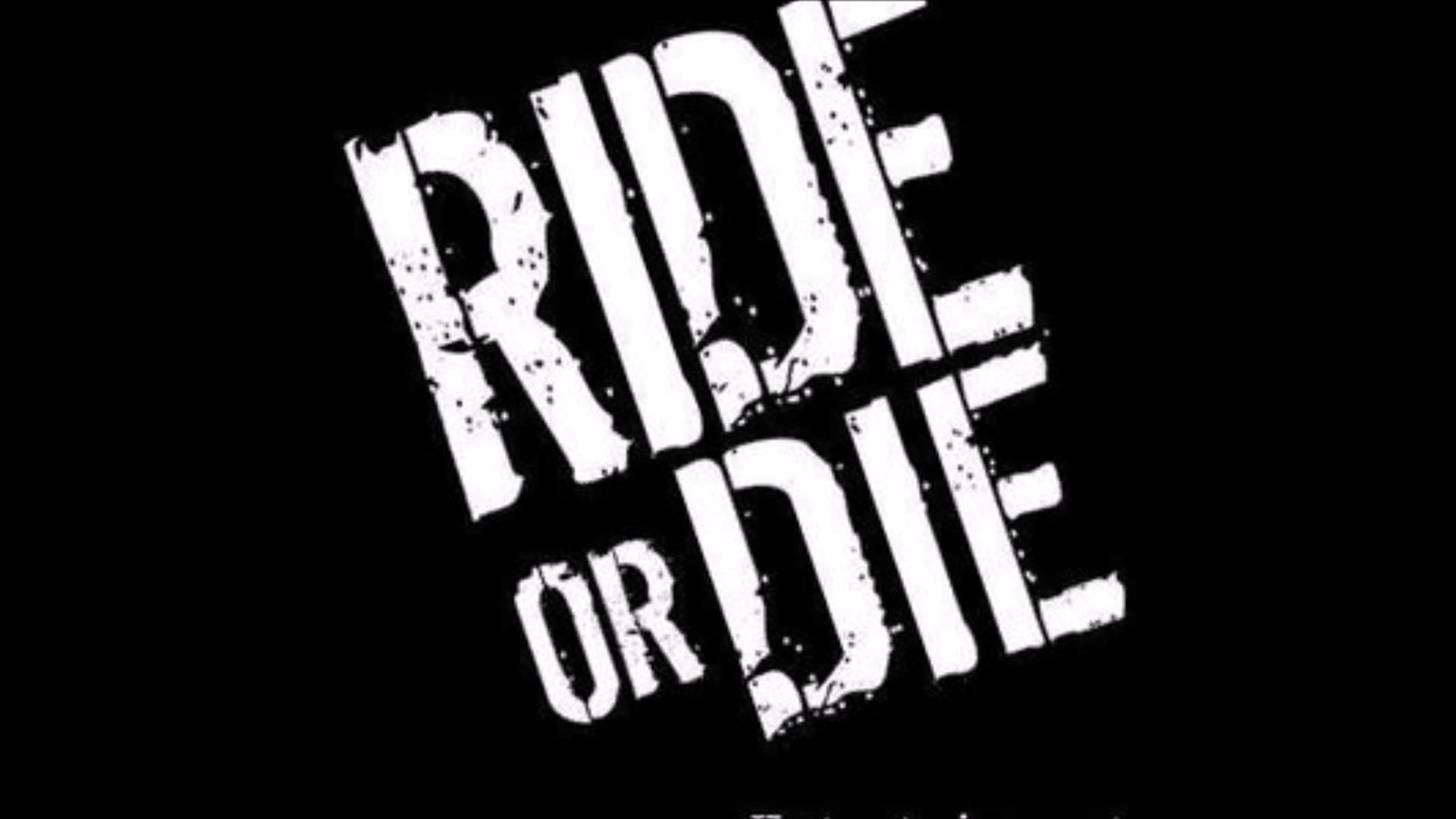 ride-or-die-quotes-ride-or-die-quotes-for-her-quotesgram-be-the