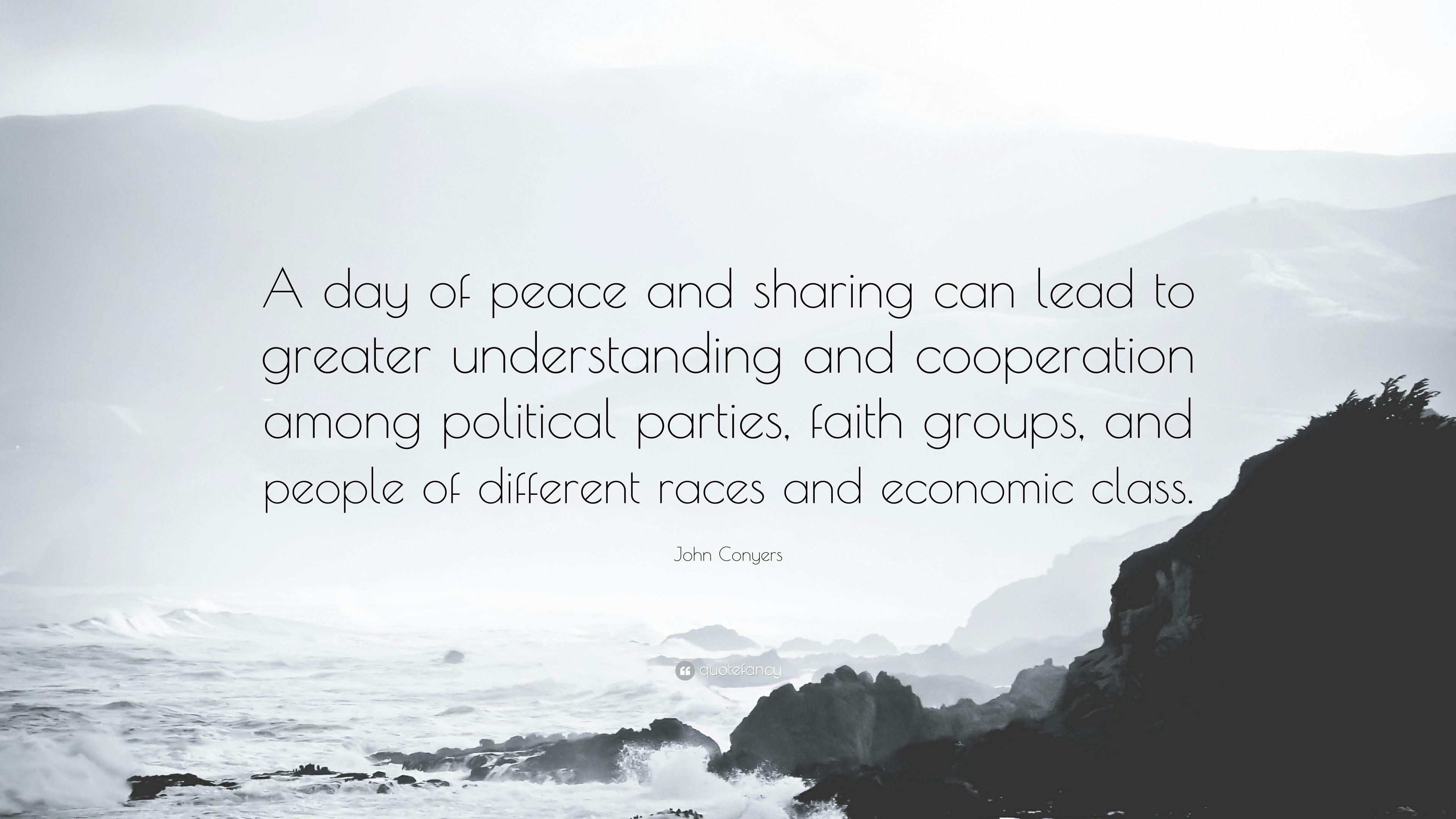 John Conyers Quote: “A day of peace and sharing can lead to
