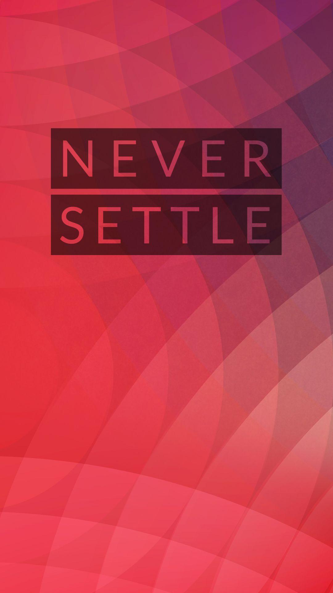 Never Settle Wallpaper for [ OnePlus One ]