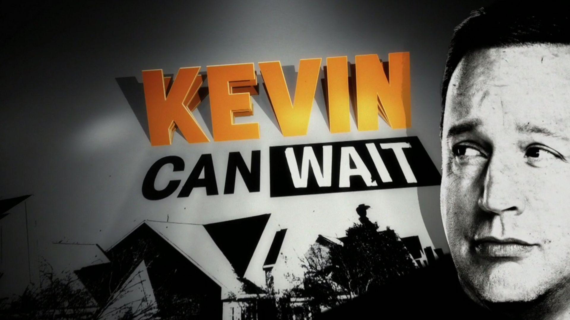 Latest. Kevin Can WaitNow